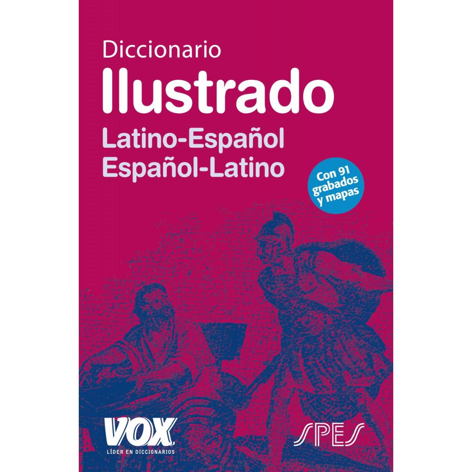 Diccionario Ilustrado Latín. Latino-Español/ Español-Latino 