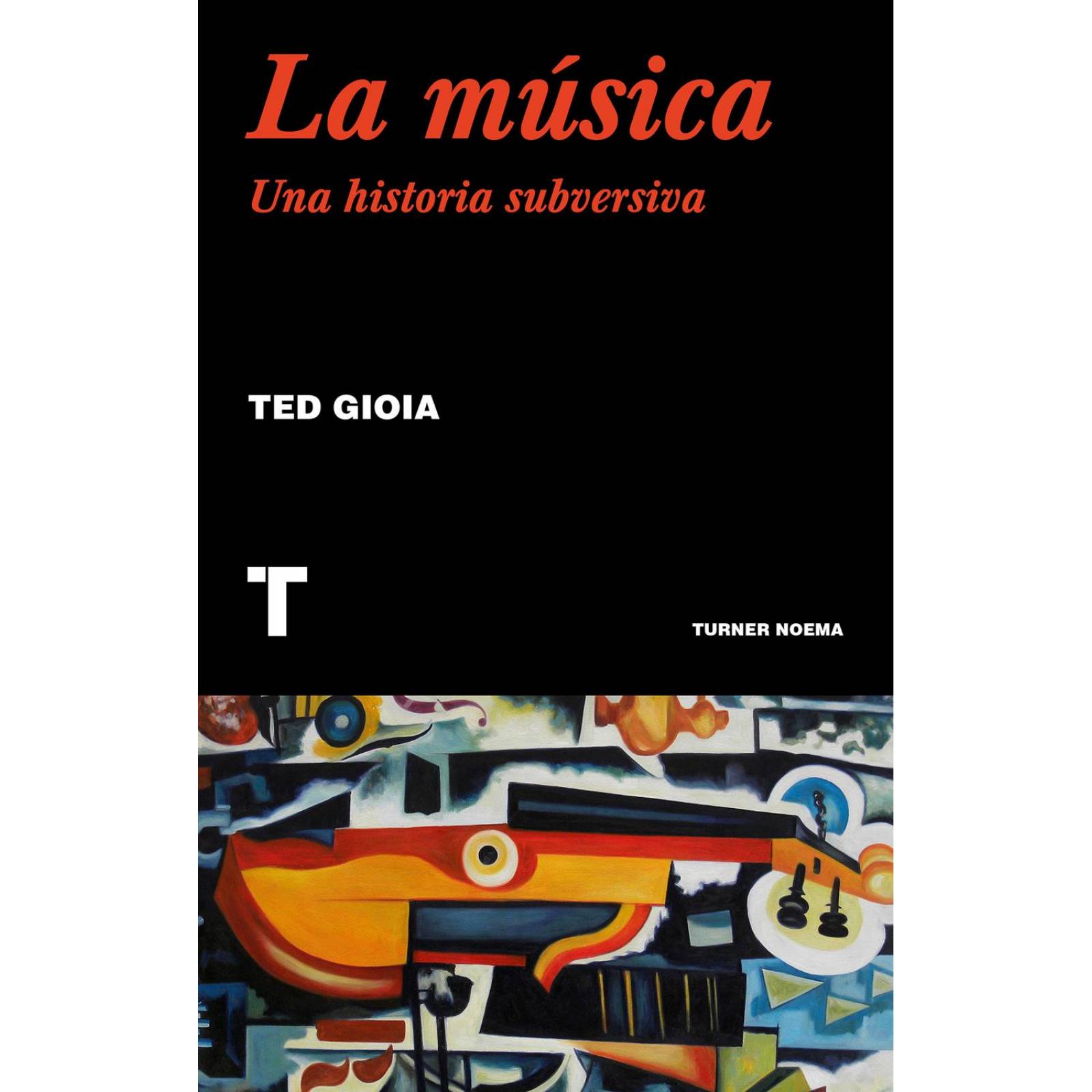 Música, La. Una historia subversiva