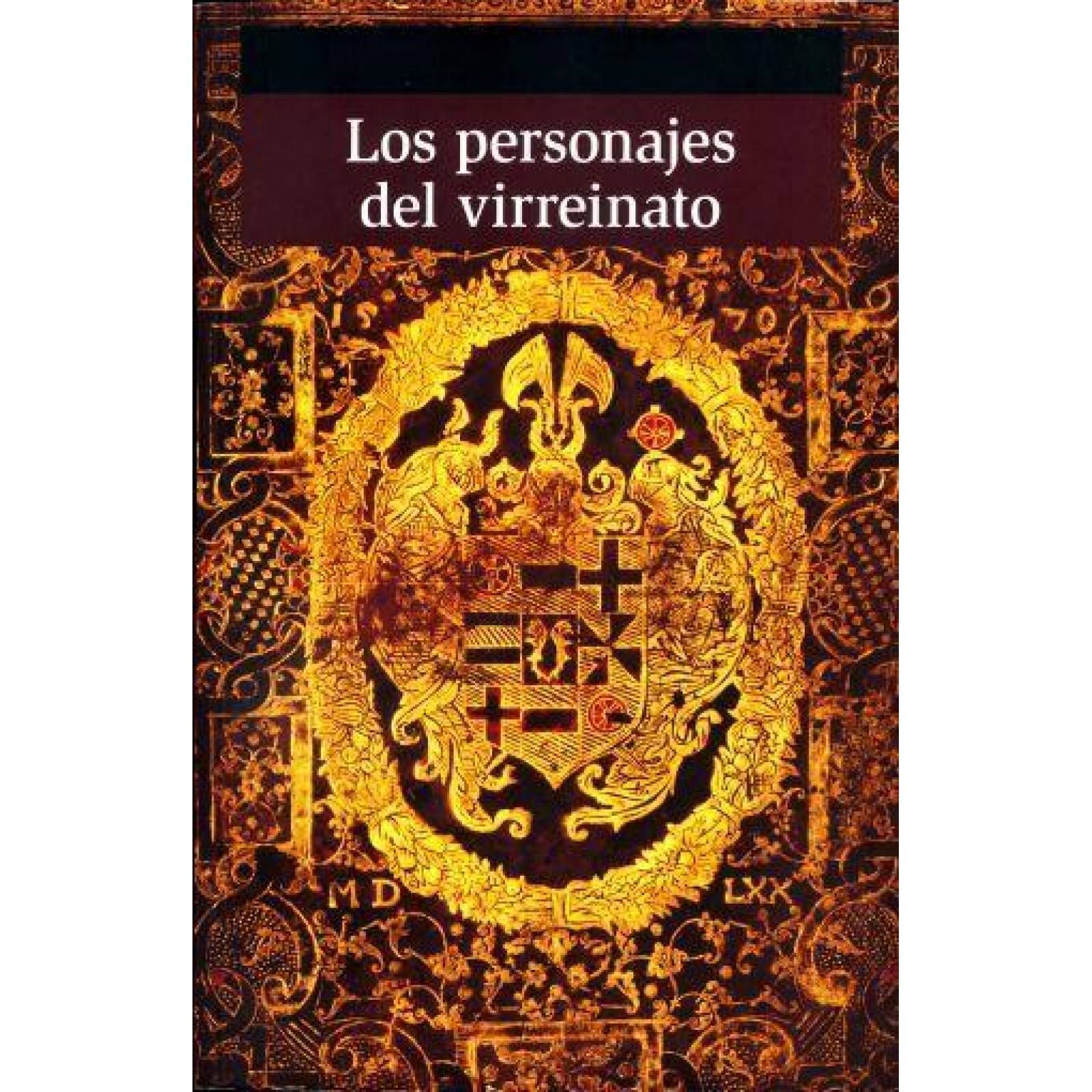 LOS PERSONAJES DEL VIRREINATO 