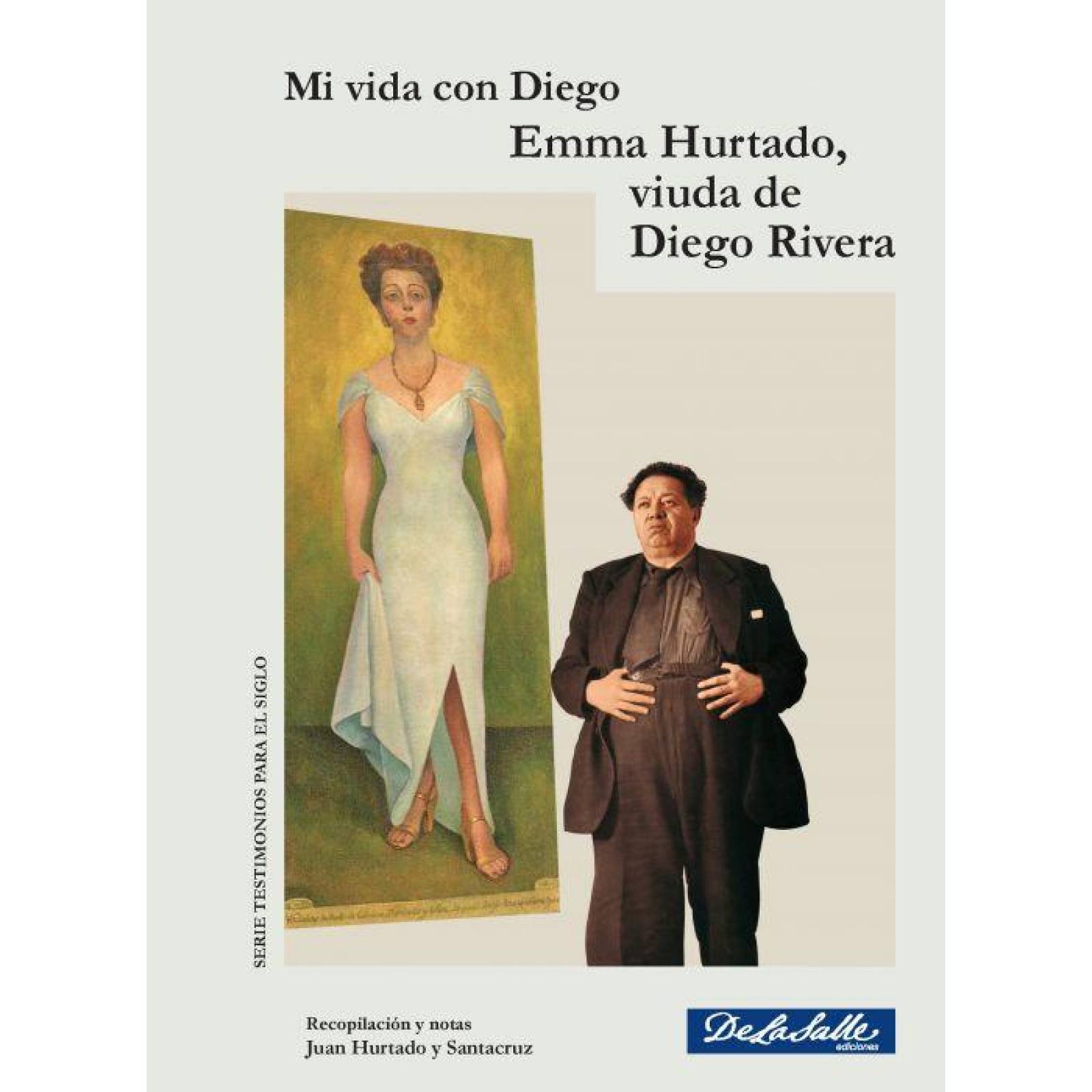 Mi vida con Diego Emma Hurtado, viuda de Diego Rivera