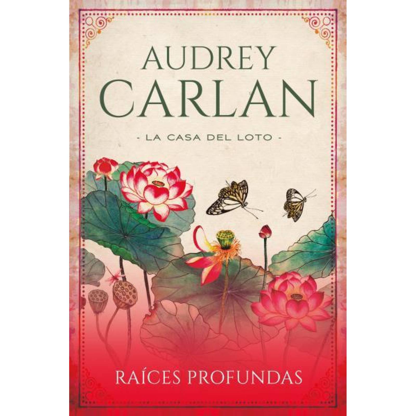Raíces Profundas. La Casa Del Loto 