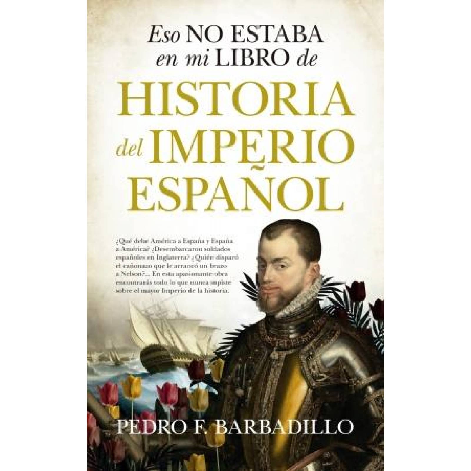 Eso no estaba en mi libro de Historia del Imperio español 