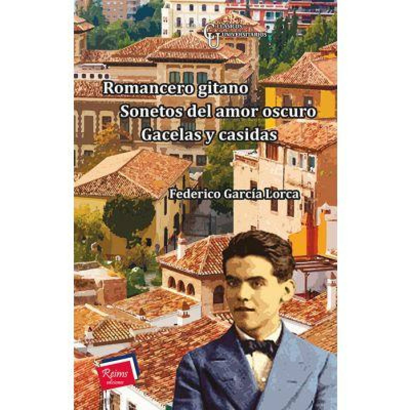 Romancero gitano/ Sonetos del amor oscuro / Gacelas y casidas 