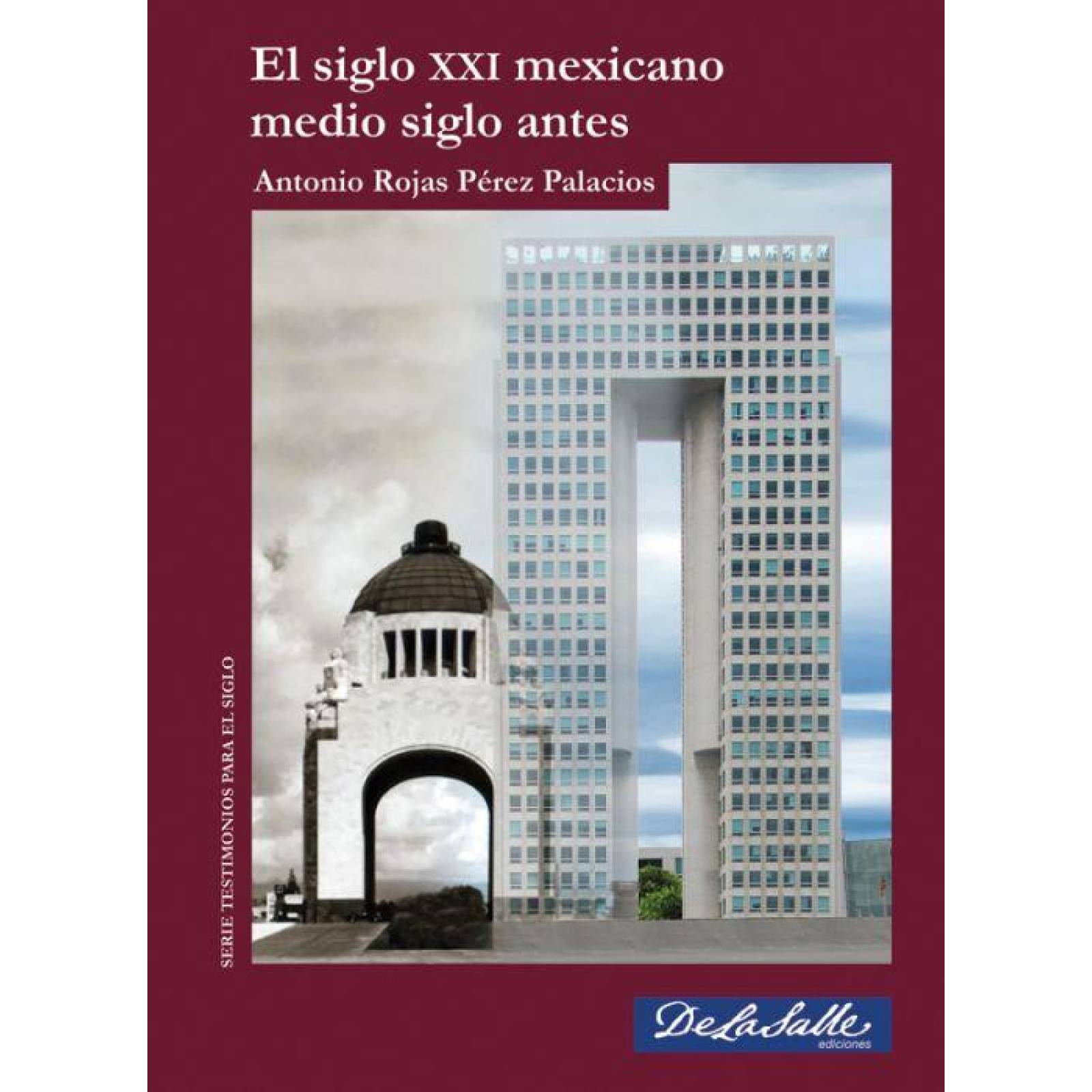 El siglo XXI mexicano medio siglo antes 