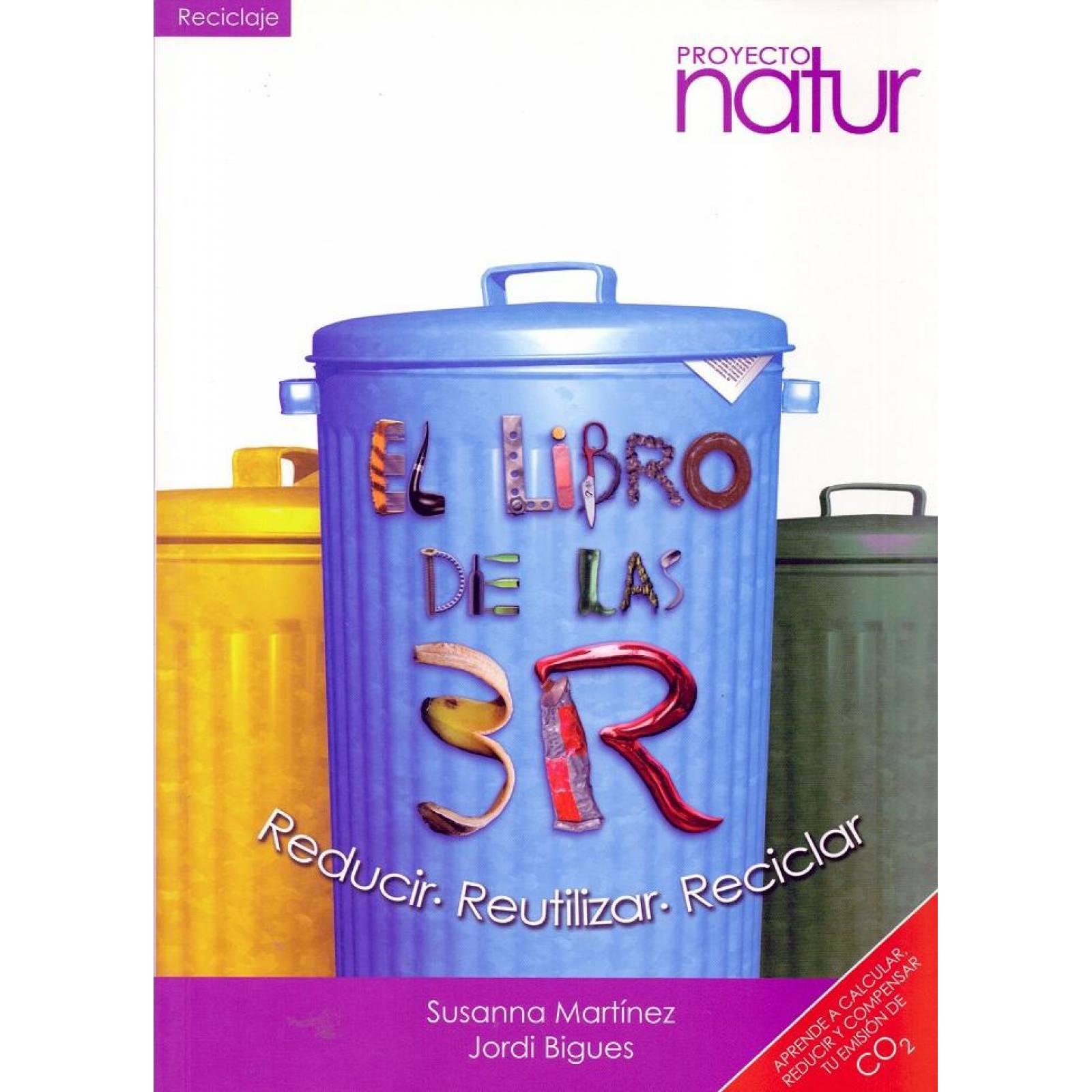 Libro de las 3R. Reducir, reutilizar, reciclar 