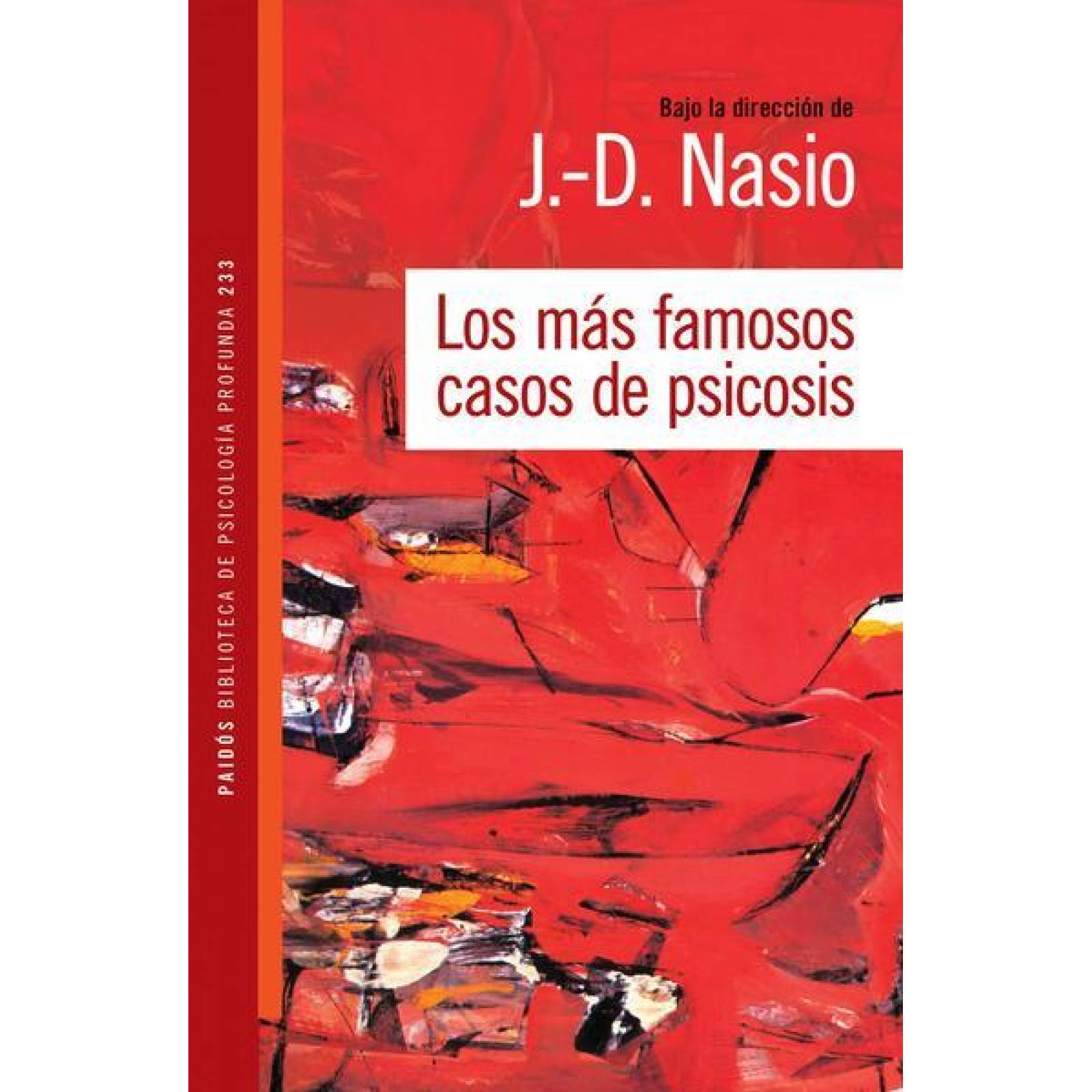 Los Más Famosos Casos De Psicosis 