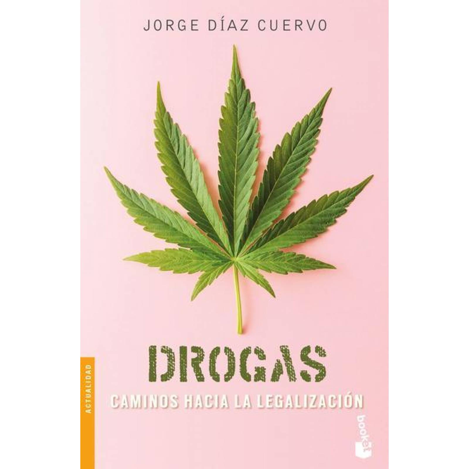 Libro Drog@s: Caminos Hacia La Legalización 