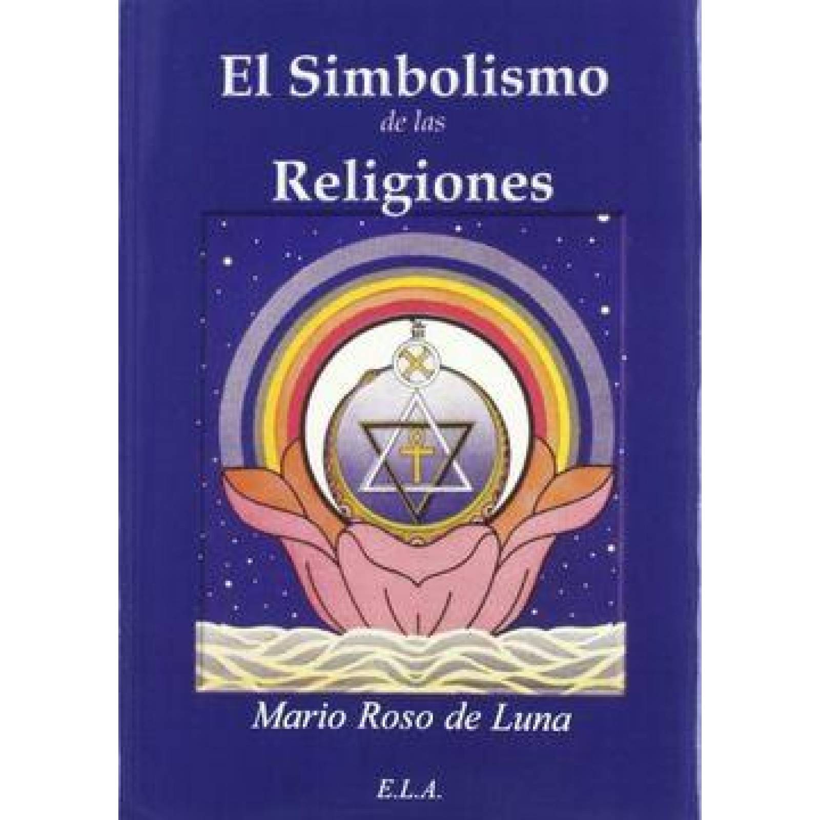 El Simbolismo De Las Religiones 