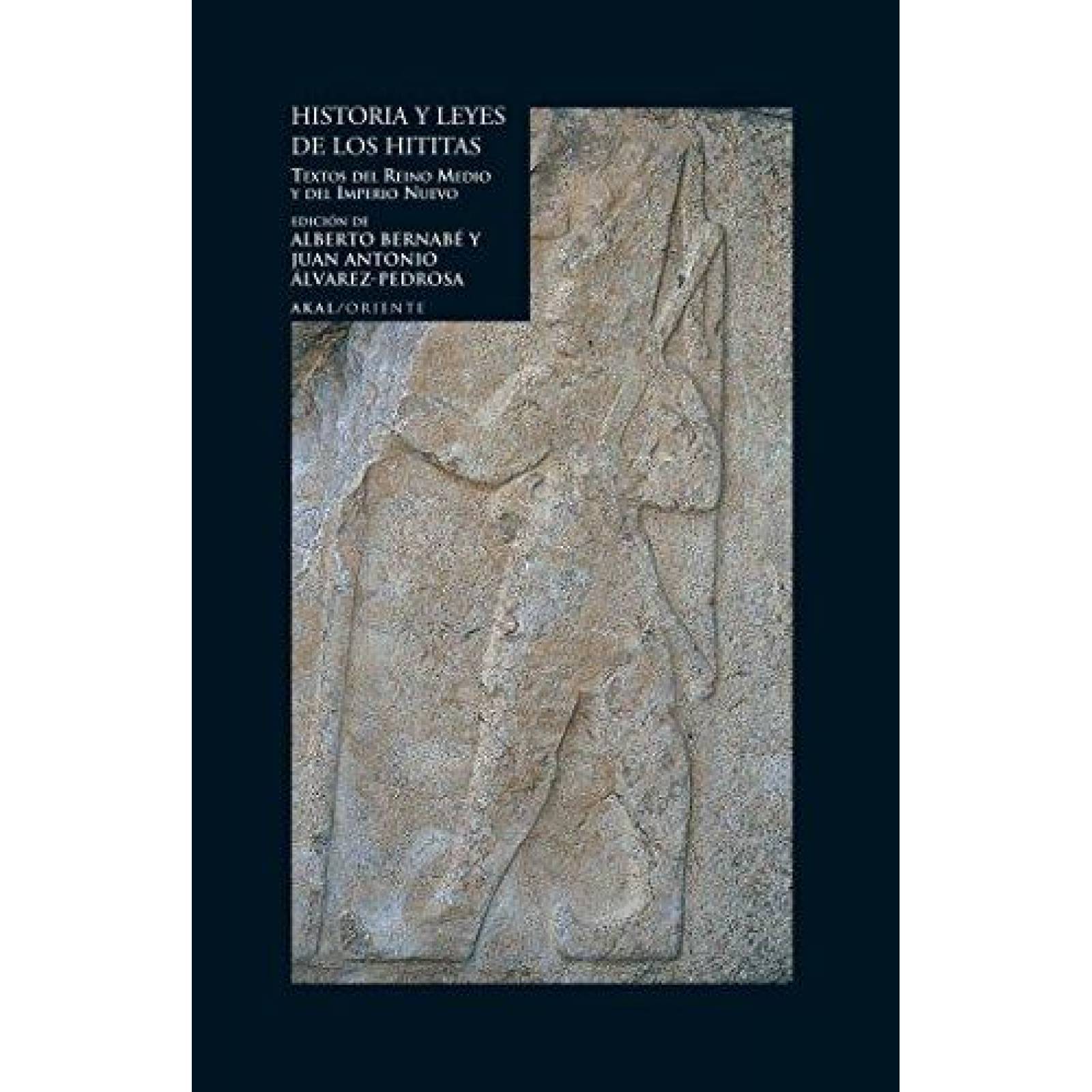 HISTORIA Y LERES DE LOS HITITAS: TEXTOS DEL REINO MEDIO Y DE 