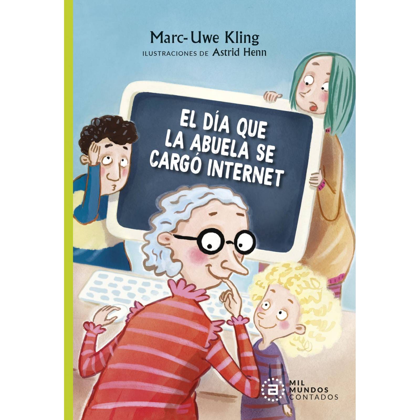 EL DÍA QUE LA ABUELA SE CARGÓ INTERNET 