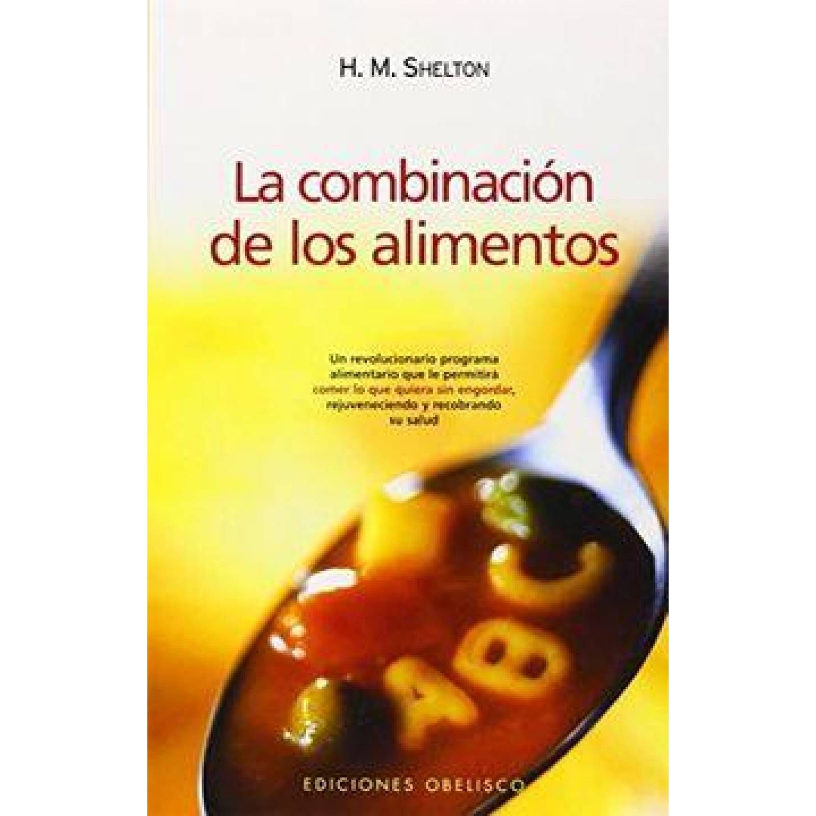 La Combinacion De Los Alimentos 