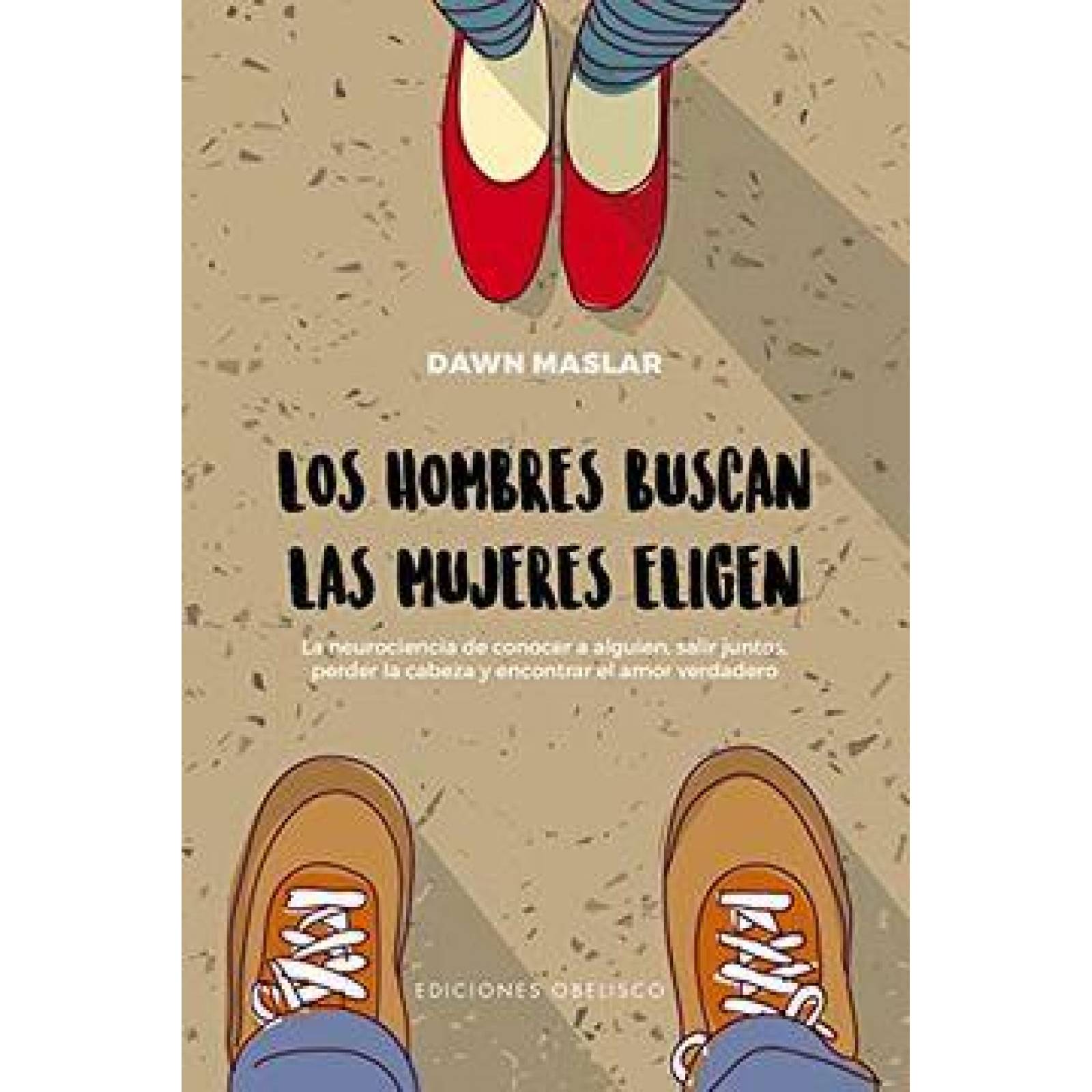 Los Hombres Buscan Las Mujeres Eligen 