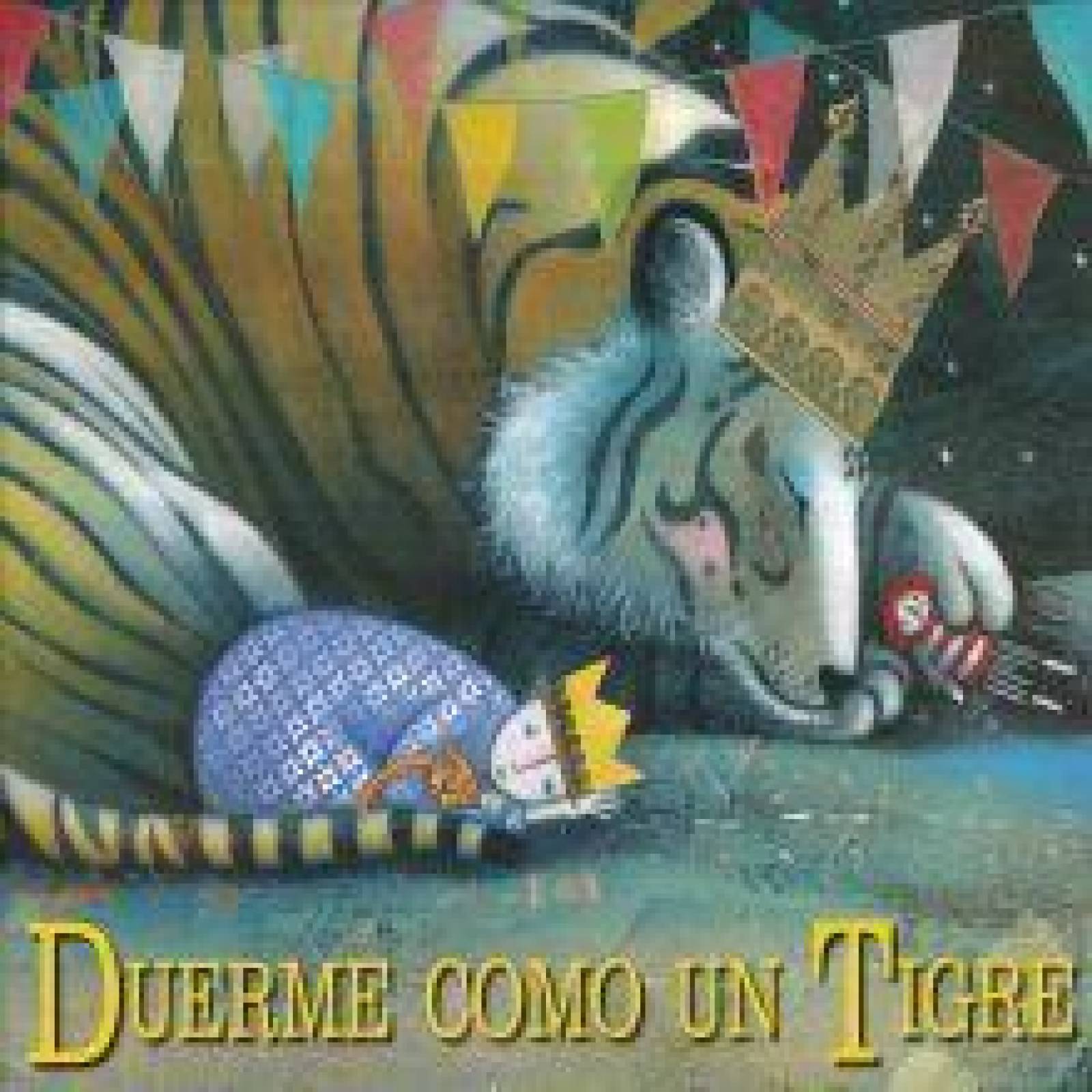 DUERME COMO UN TIGRE (P.D.) 
