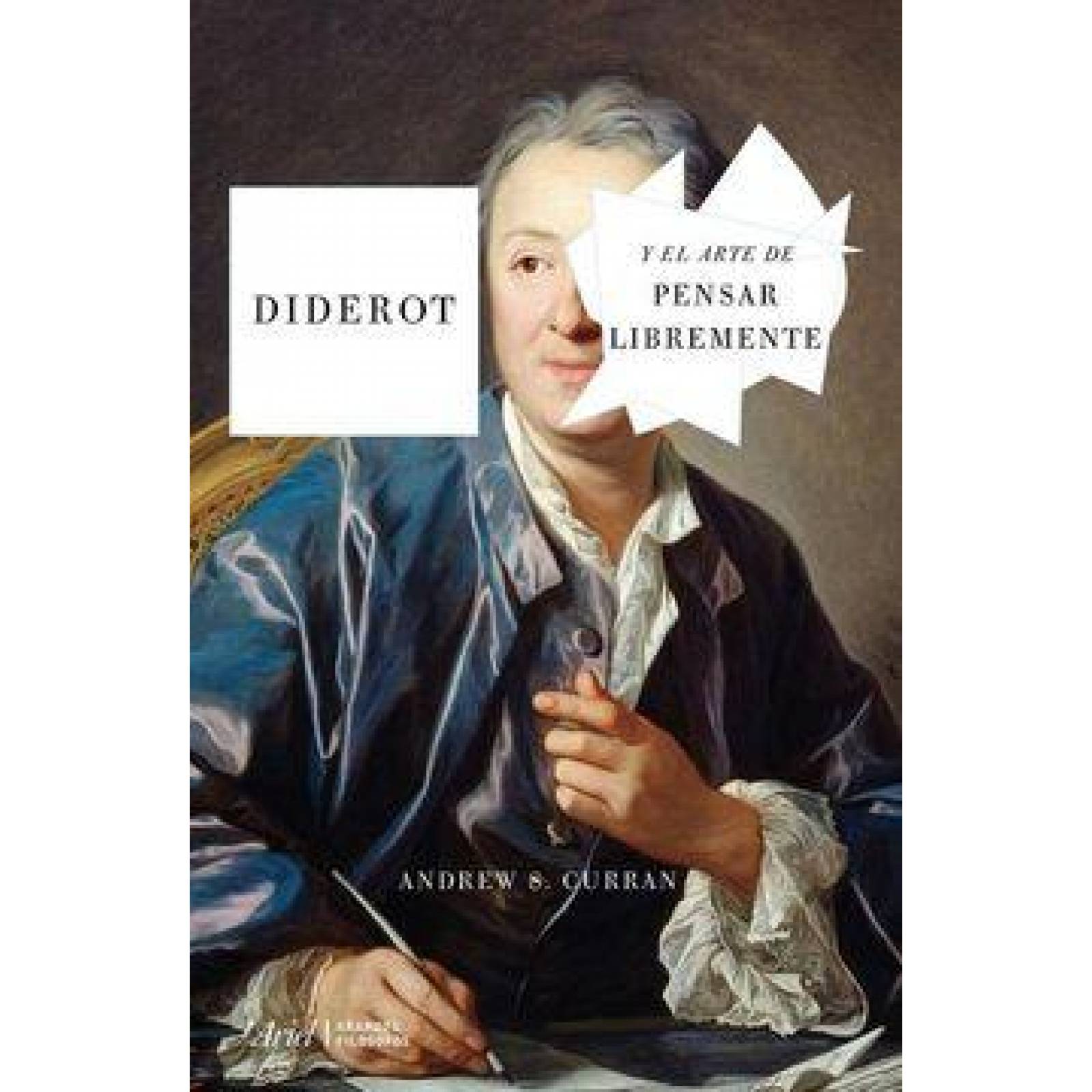 Diderot Y El Arte De Pensar Libremente 