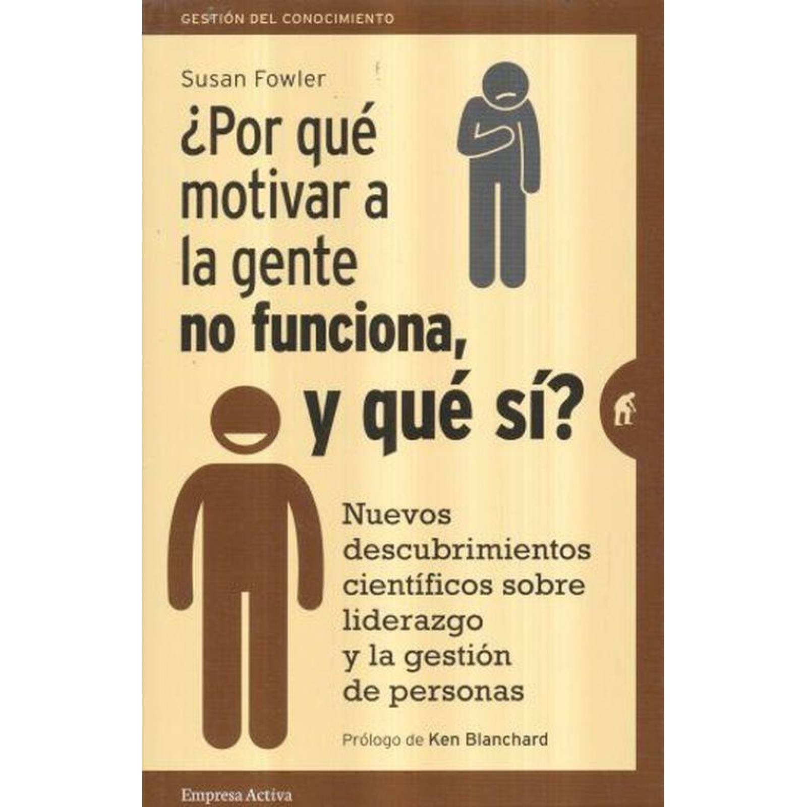 Por Que Motivar A La Gente No Funciona, Y Que Si? 