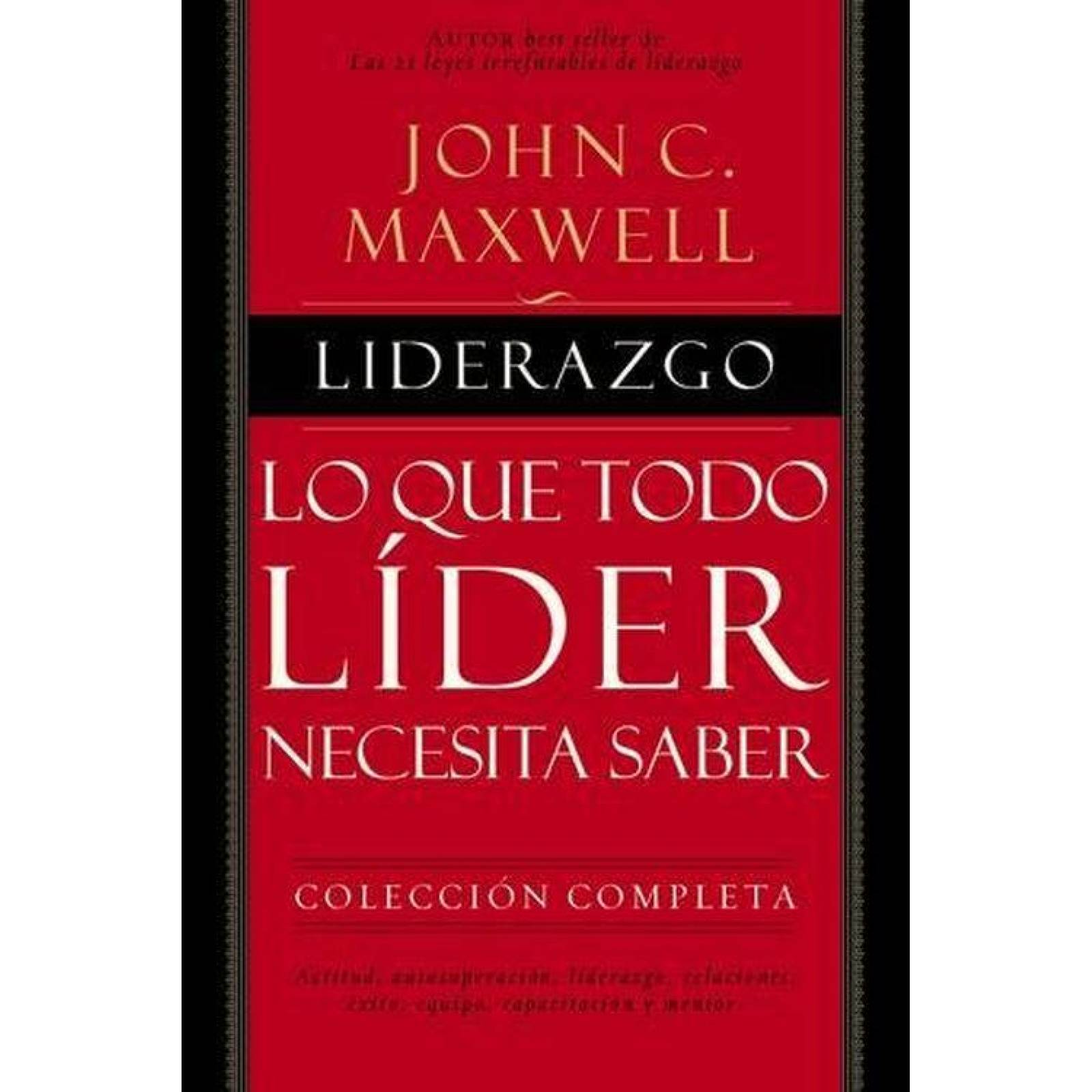 LIDERAZGO LO QUE TODO LIIDER NECESITA SABER