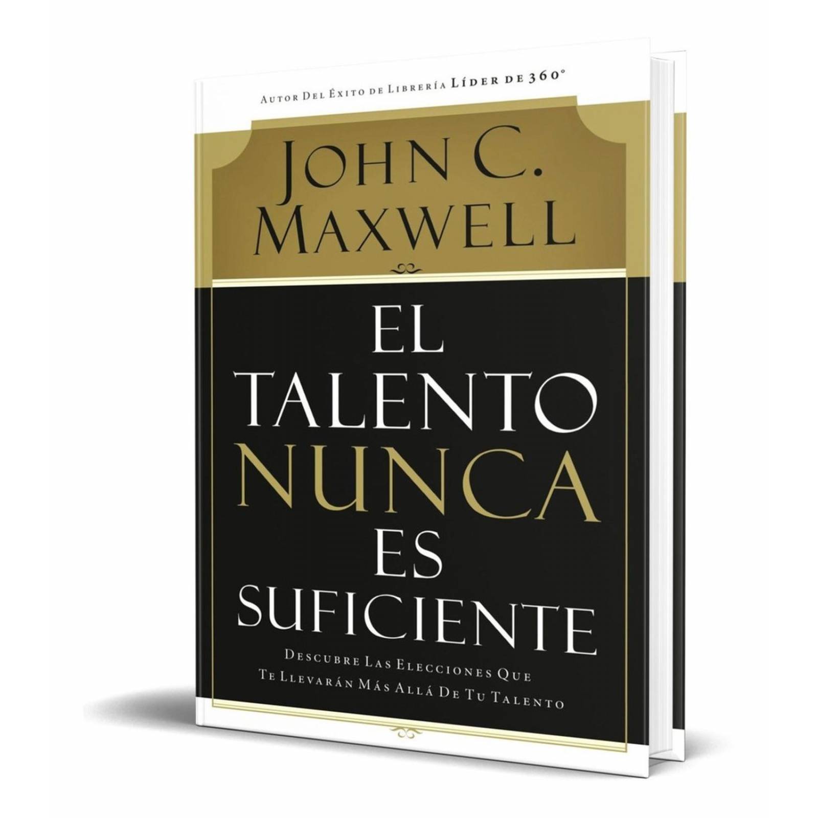 EL TALENTO NUNCA ES SUFICIENTE