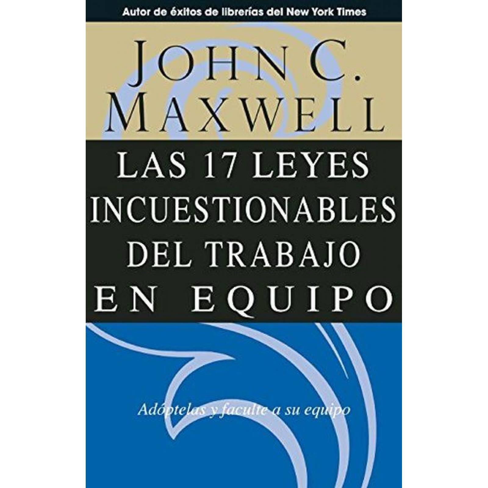 17 LEYES INCUESTIONABLES DEL TRABAJO EN EQUIPO -REVISADO 