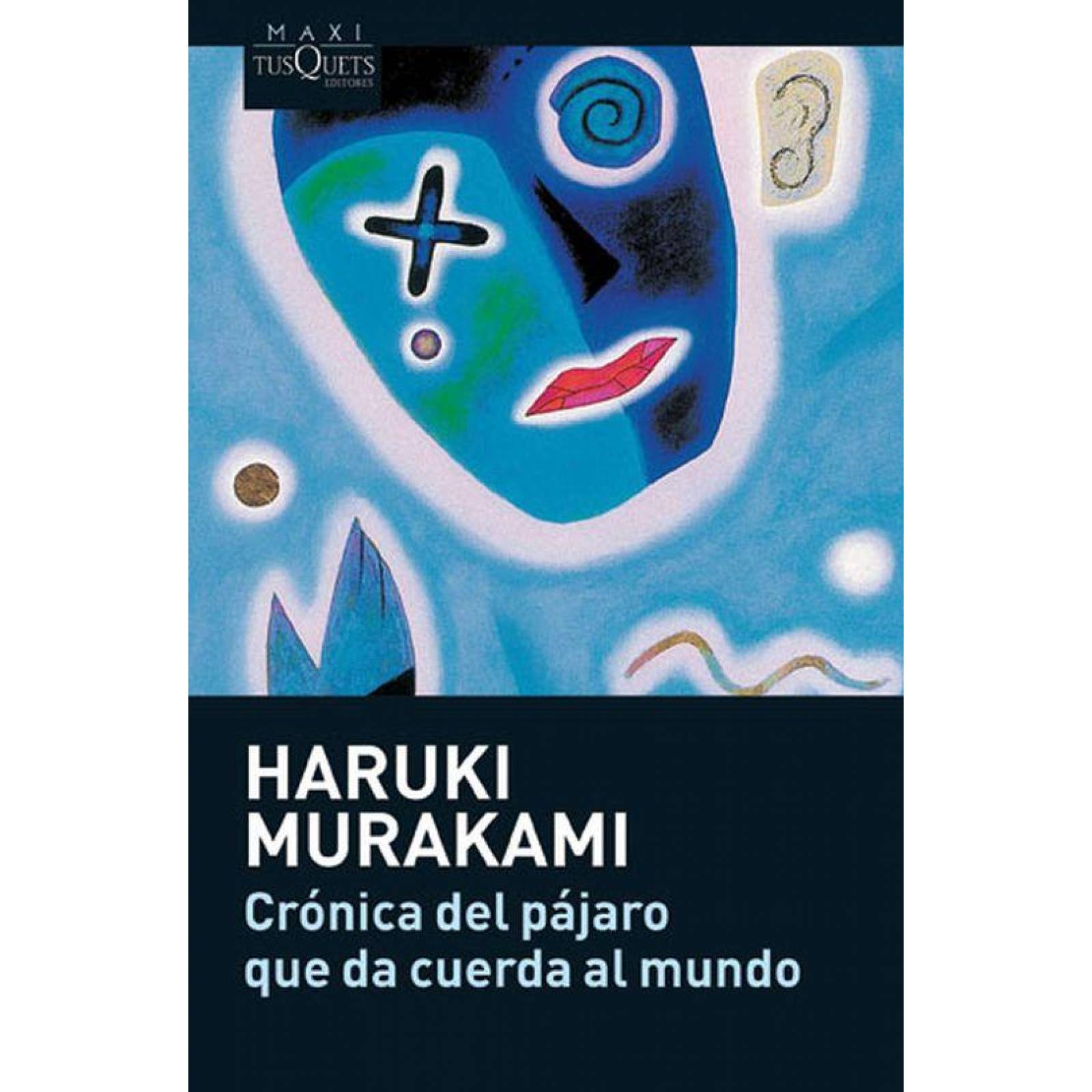 CRONICA DEL PAJARO QUE DA CUERDA AL MUNDO 