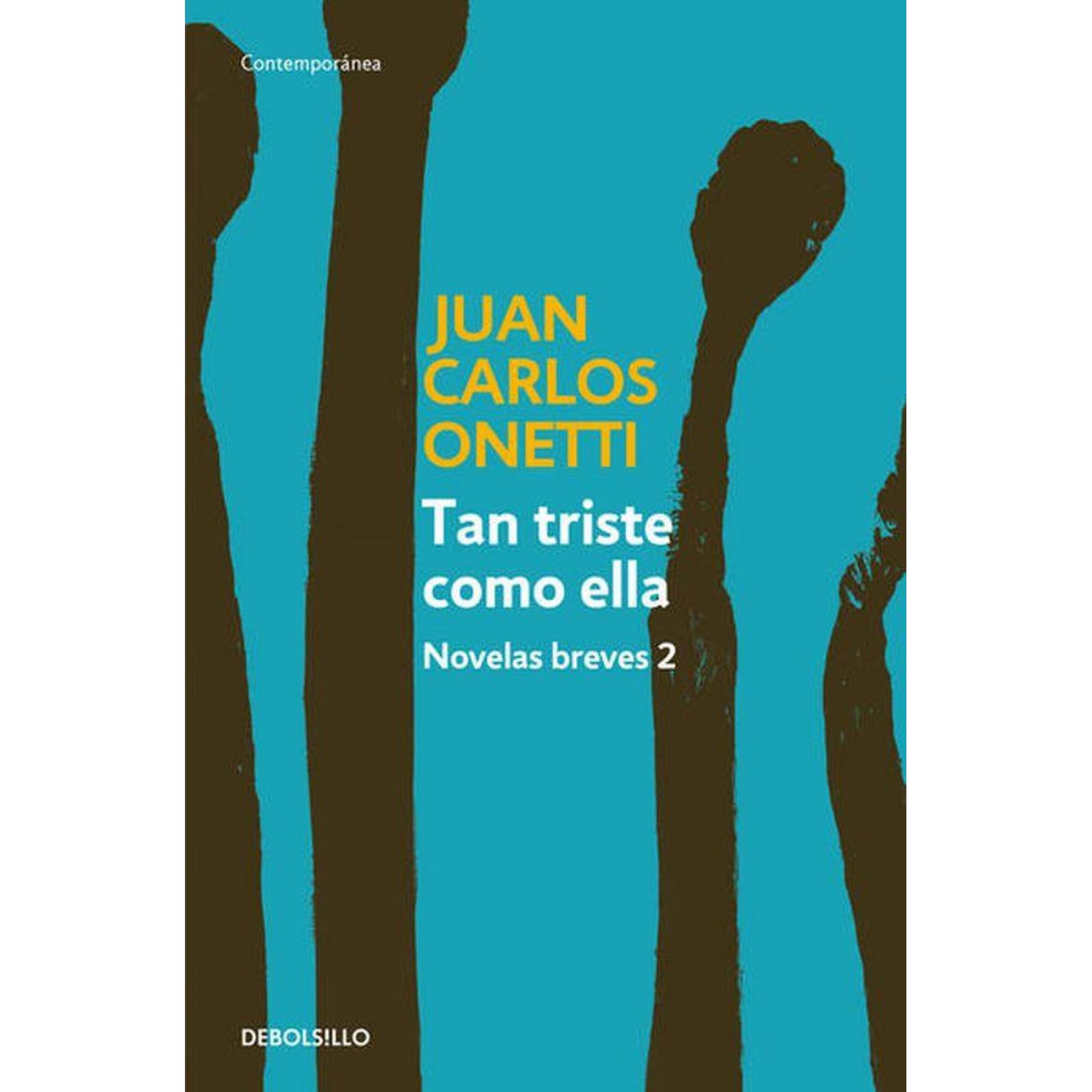 Tan Triste Como Ella. Novelas Breves 2 