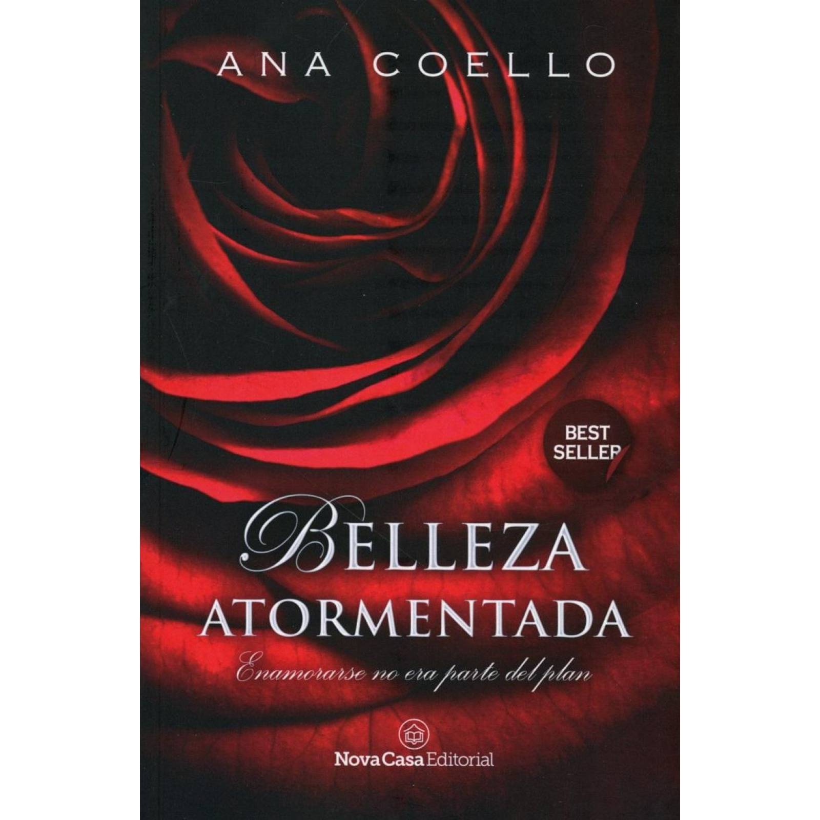 Belleza Atormentada. Enamorarse No Era Parte Del Plan 