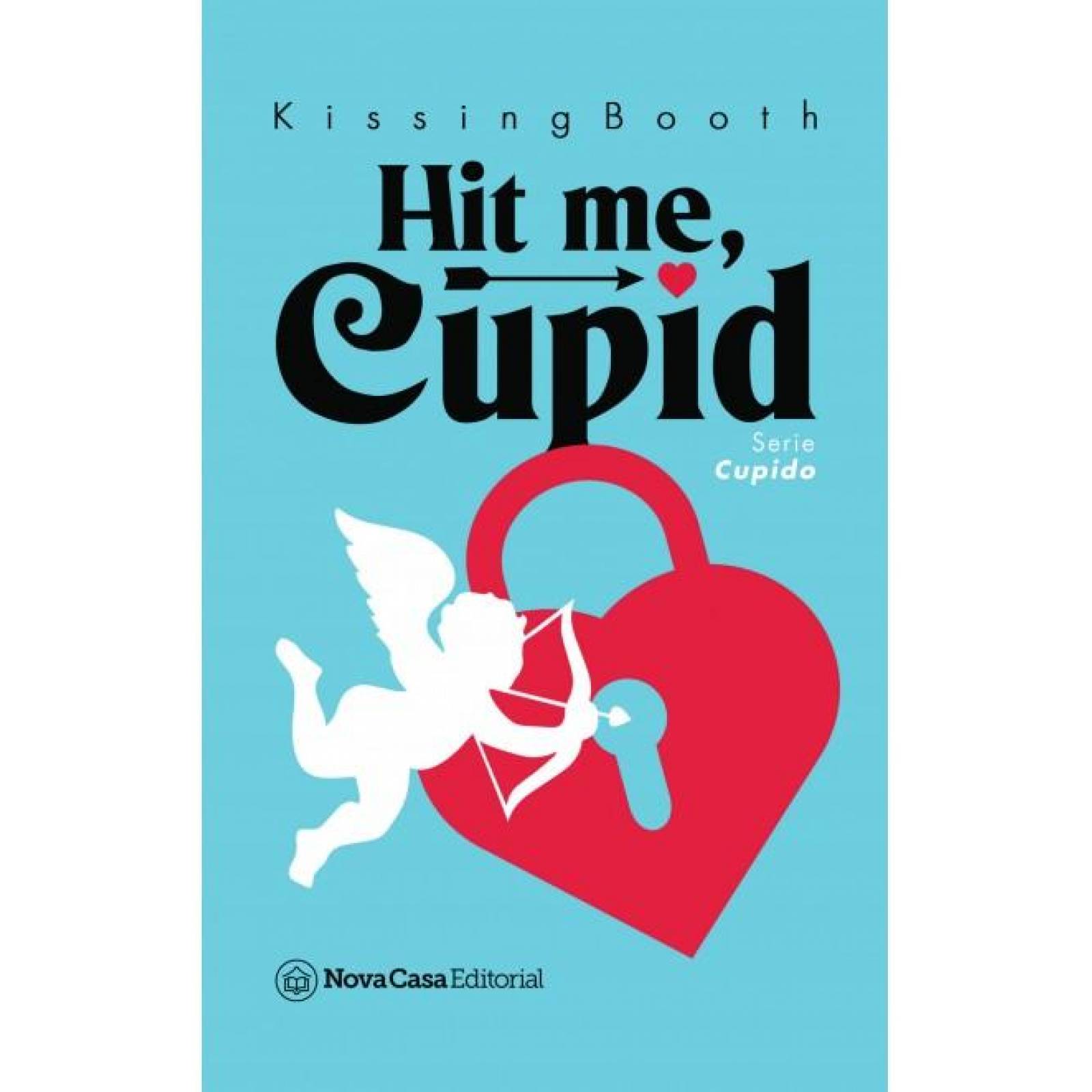Hit me, Cupid 