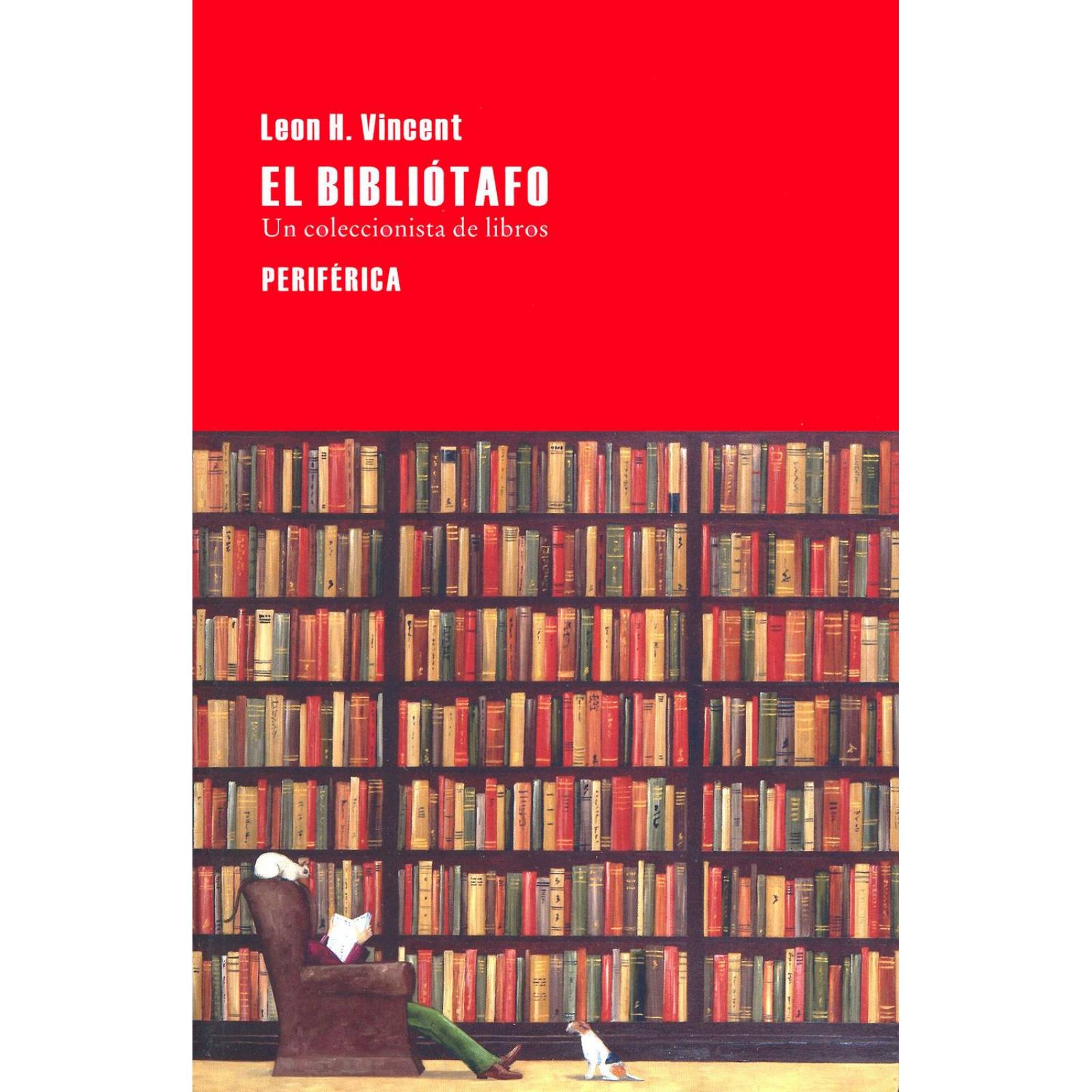 Bibliótafo, El. Un coleccionista de libros 