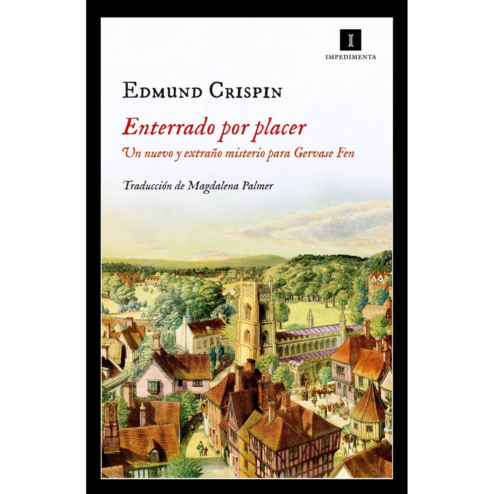 Enterrado por placer. Un nuevo y extraño misterio para Gervase Fen 