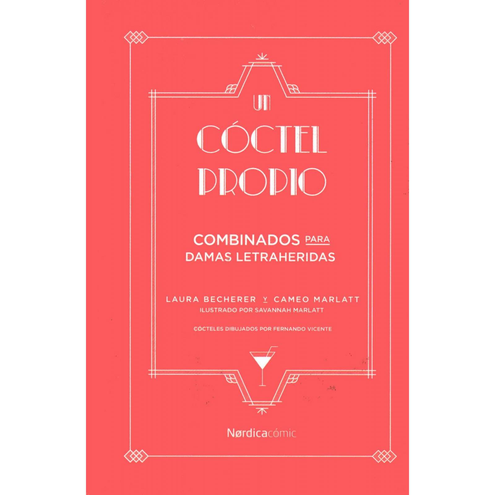 Un cóctel propio. Combinados para damas letraheridas 