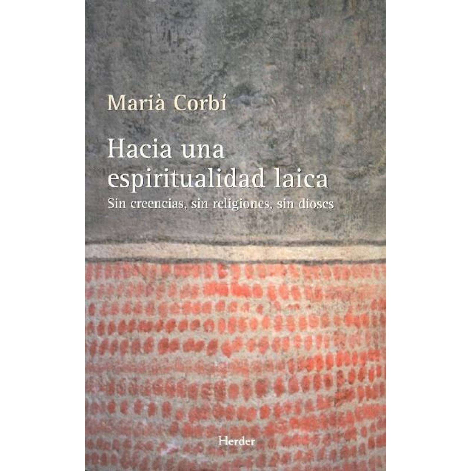 Hacia Una Espiritualidad Laica: Sin Cree 