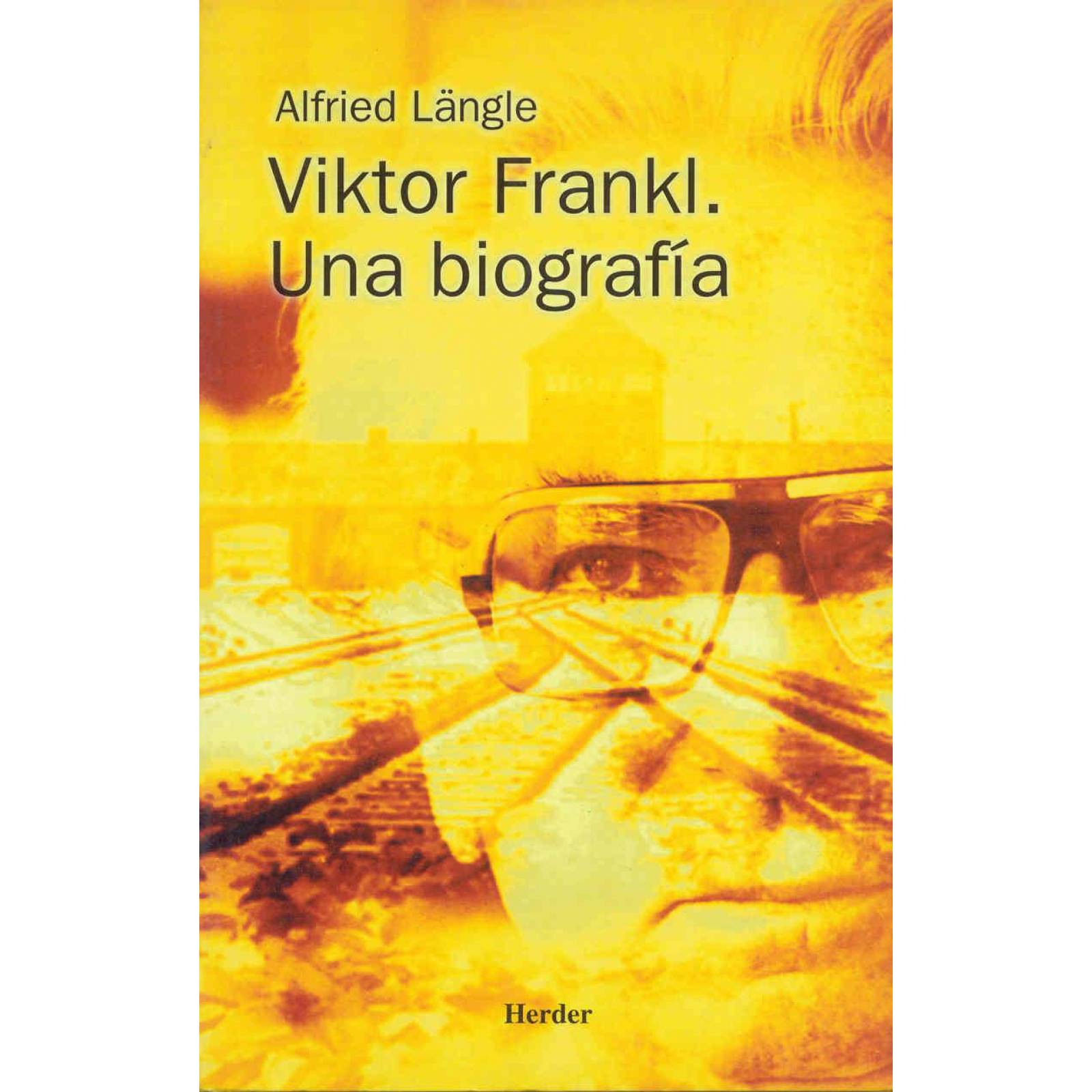 Viktor Frankl: Una Biografia 