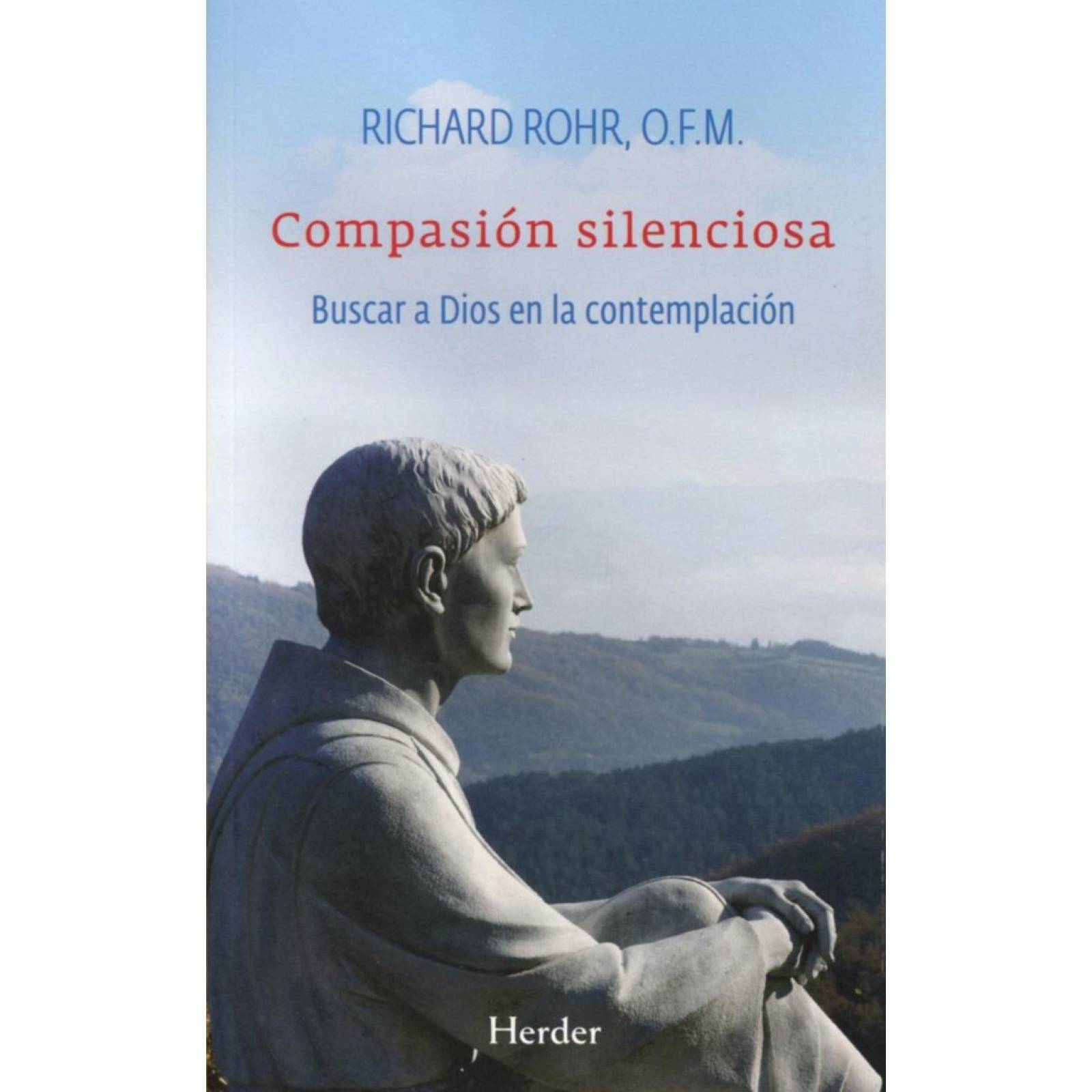 Compasion Silenciosa. Buscar A Dios En L 