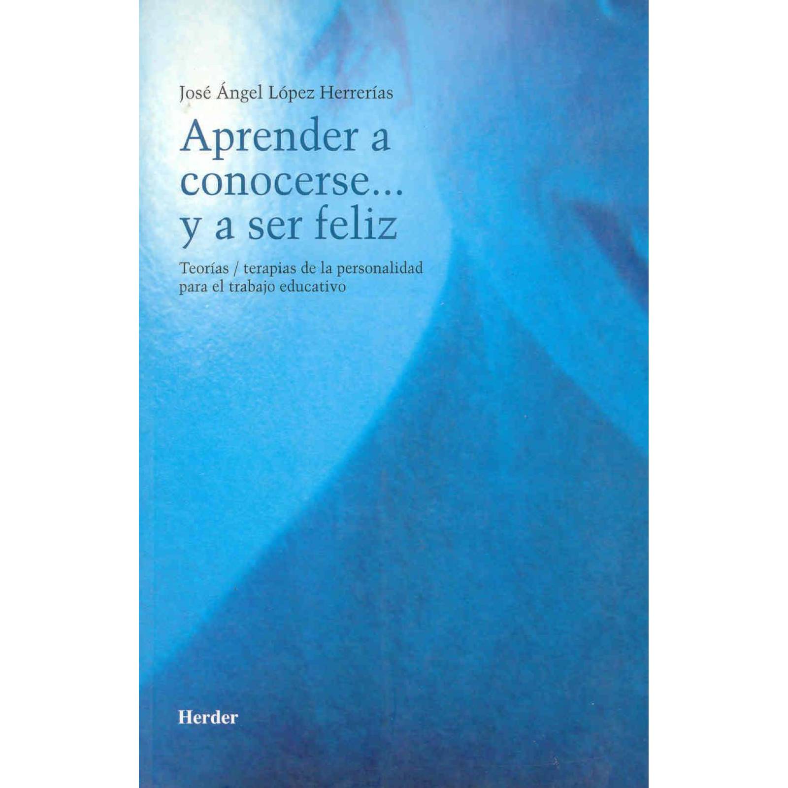 Aprender A Conocerse Y A Ser Feliz 