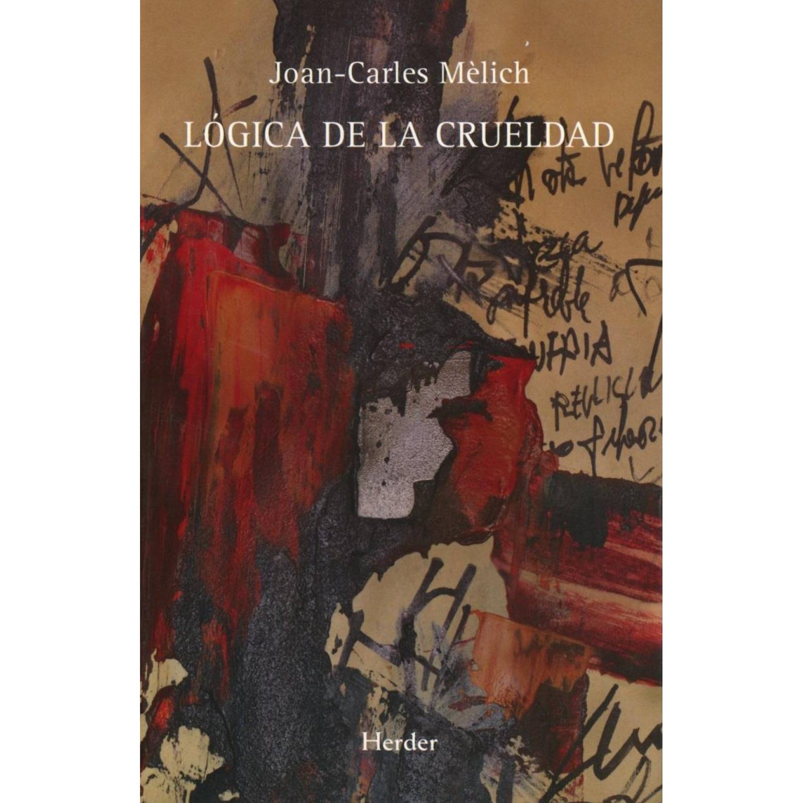 Lógica De La Crueldad 