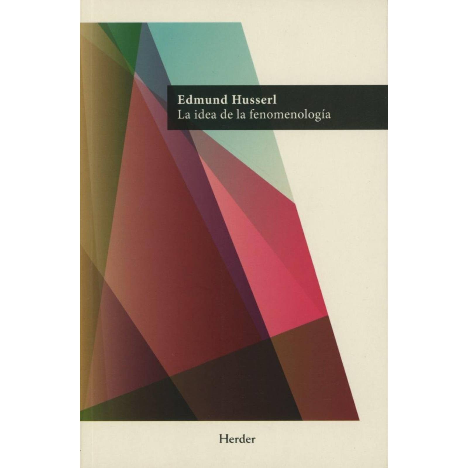 La Idea De La Fenomenología