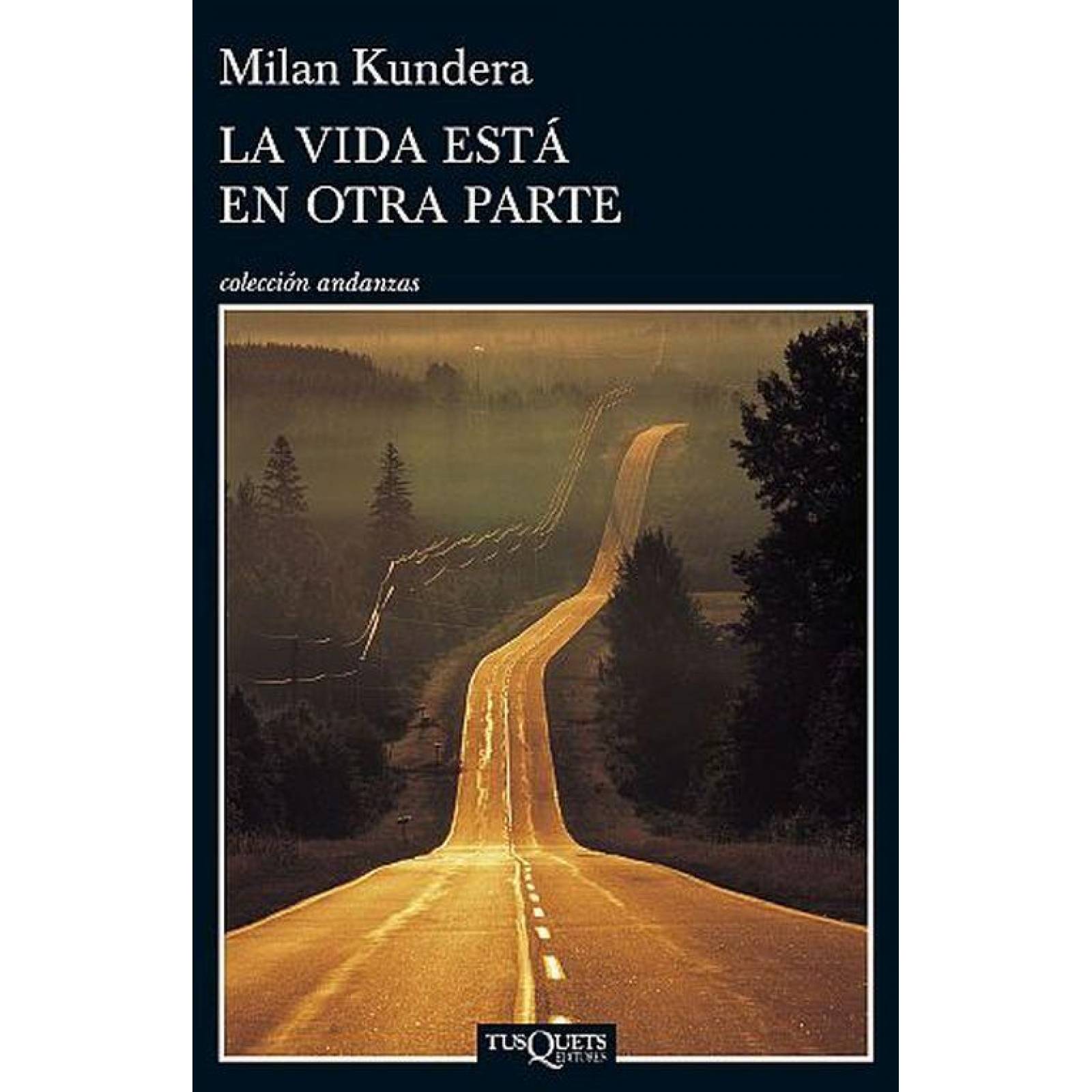 La vida está en otra parte 