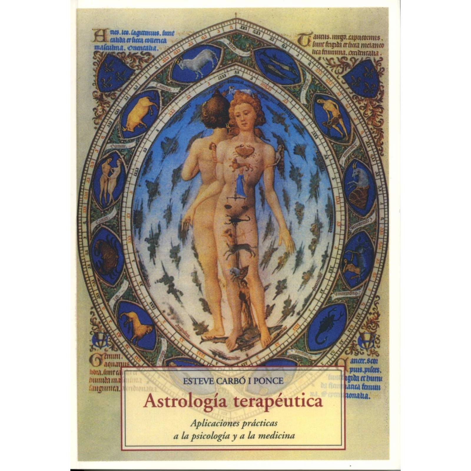 Astrología Terapéutica: Aplicaciones Prácticas A La Psicología Y A La Medicina 