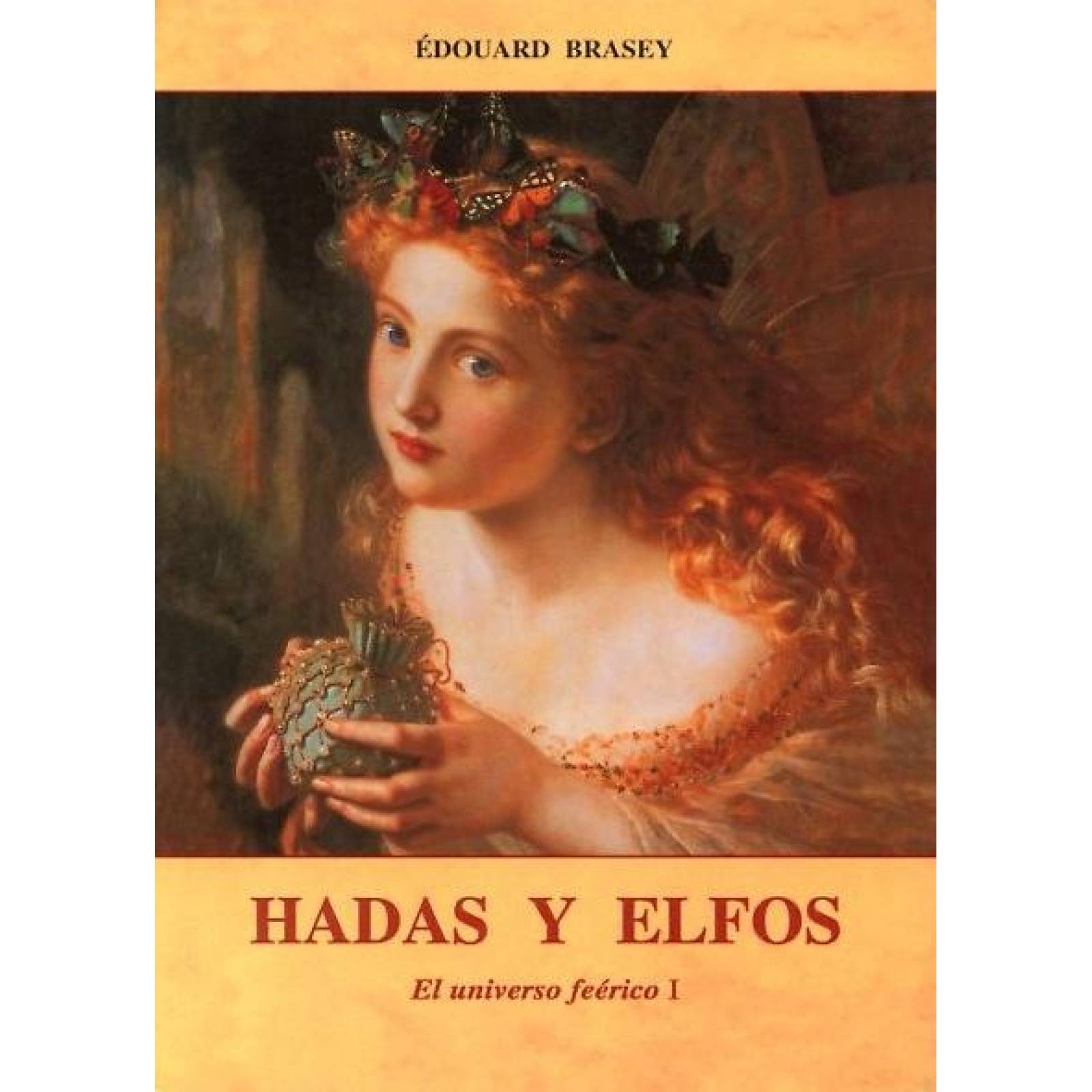 Hadas Y Elfos: El Universo Feérico I 