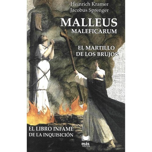Malleus maleficarum / El martillo de los brujos 