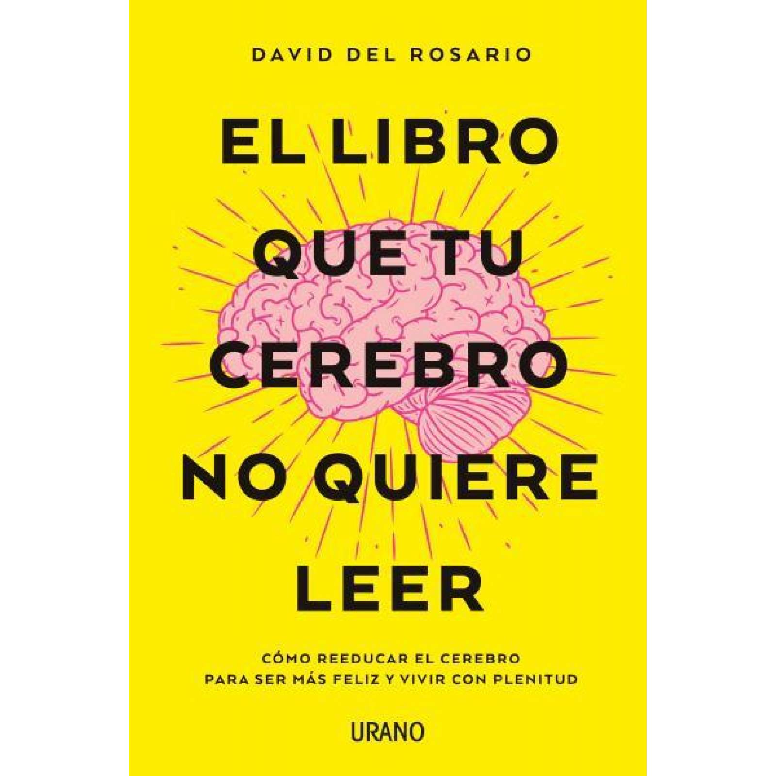 El Libro Que Tu Cerebro No Quiere Leer 
