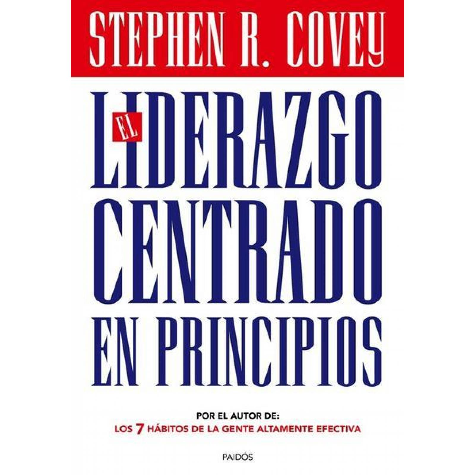 El Liderazgo Centrado En Principios 