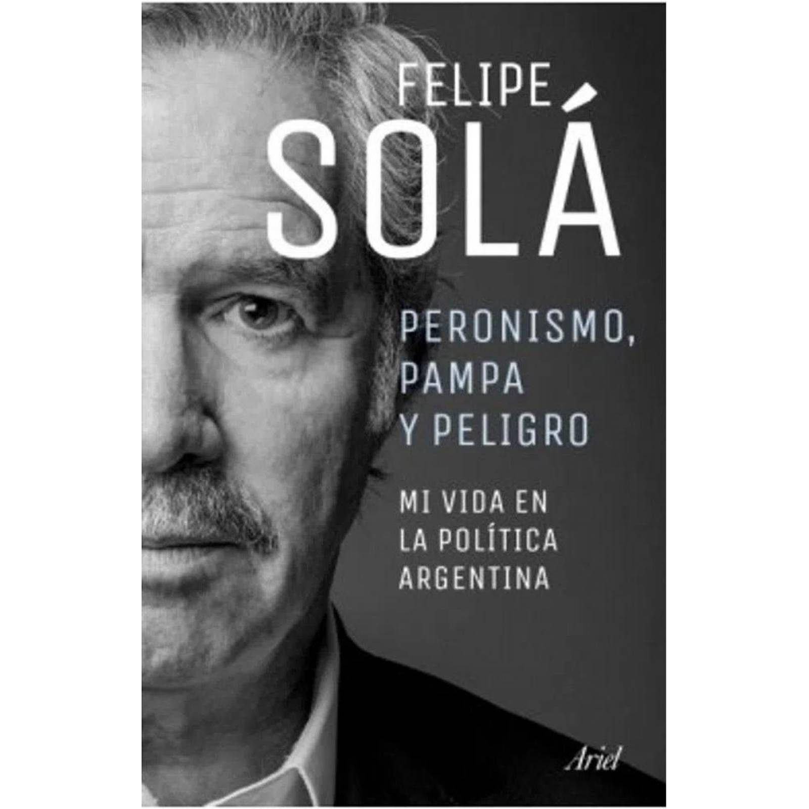 Peronismo, Pampa Y Peligro 