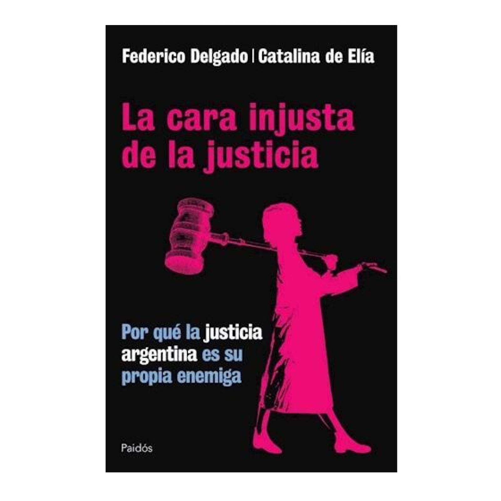 La Cara Injusta De La Justicia 
