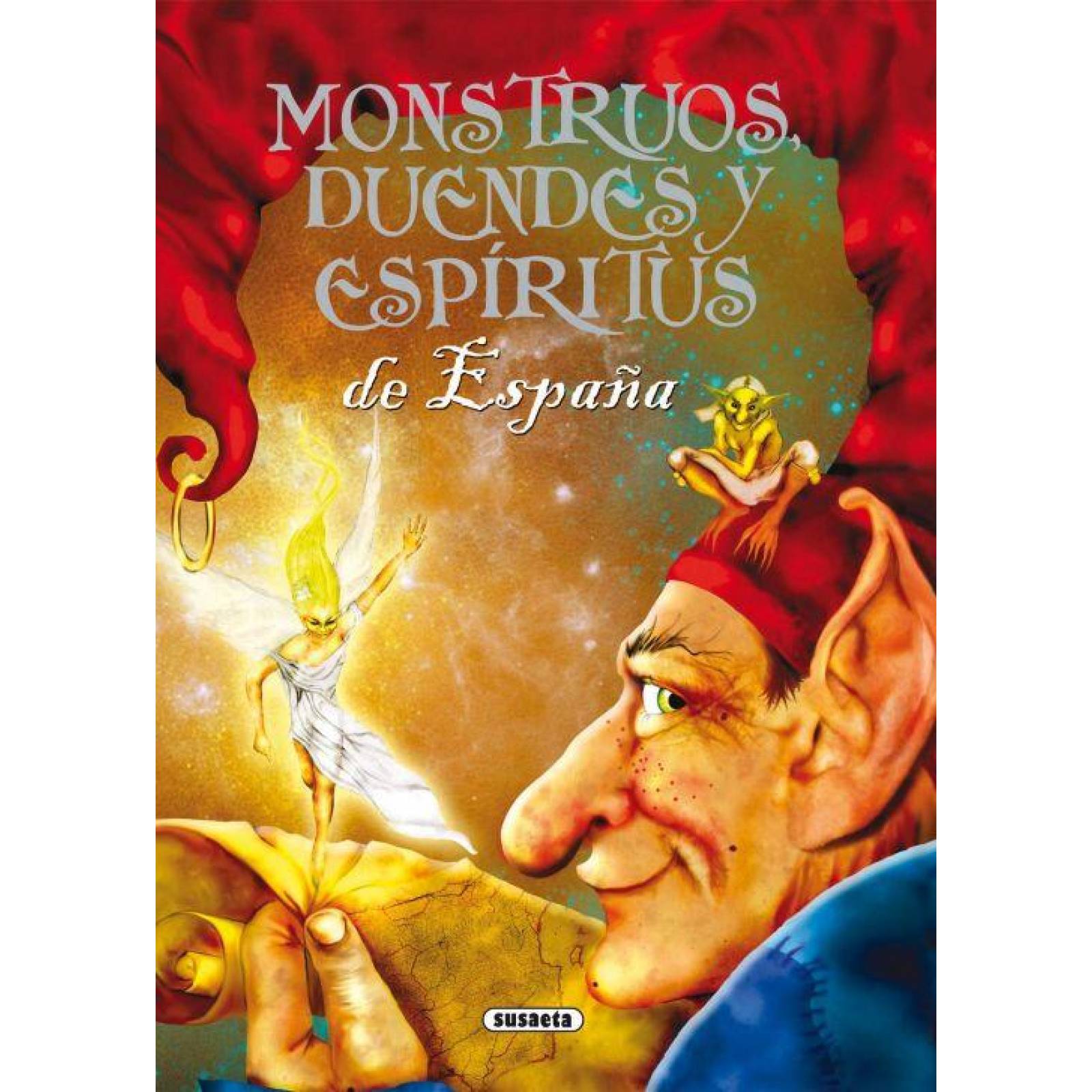 Monstruos, Duendes Y Espiritus De España 