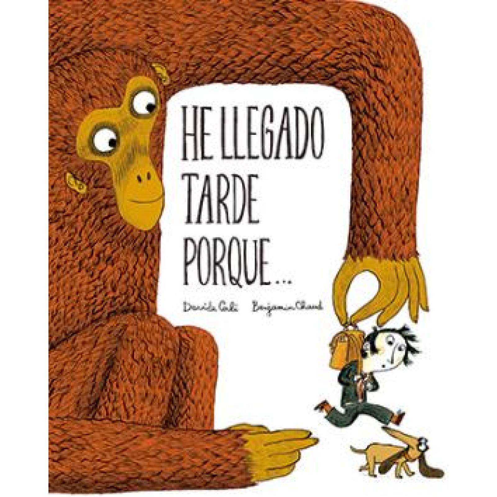 HE LLEGADO TARDE PORQUE... 