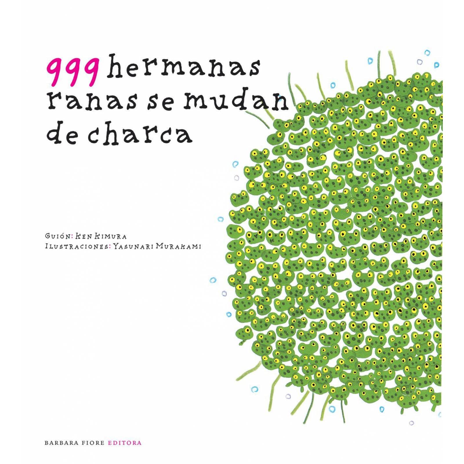 999 HERMANAS RANAS SE MUDAN DE CHARCA