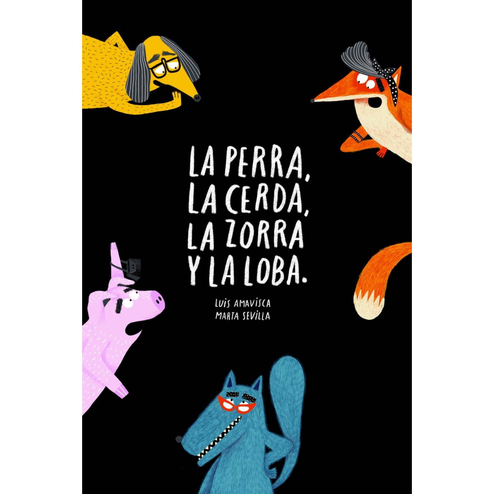 LA PERRA CERDA ZORRA Y LA LOBA