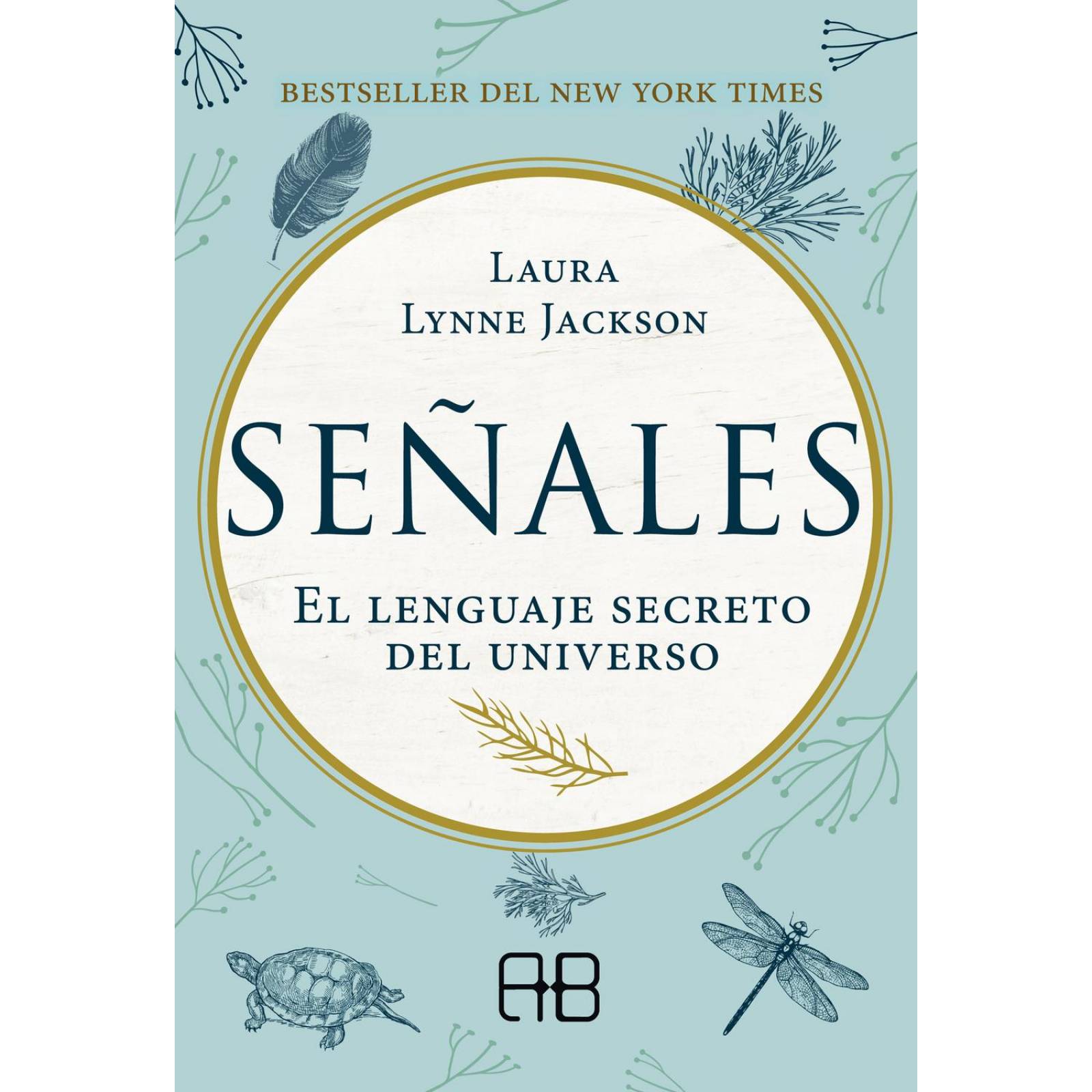 Señales. El lenguaje secreto del universo 