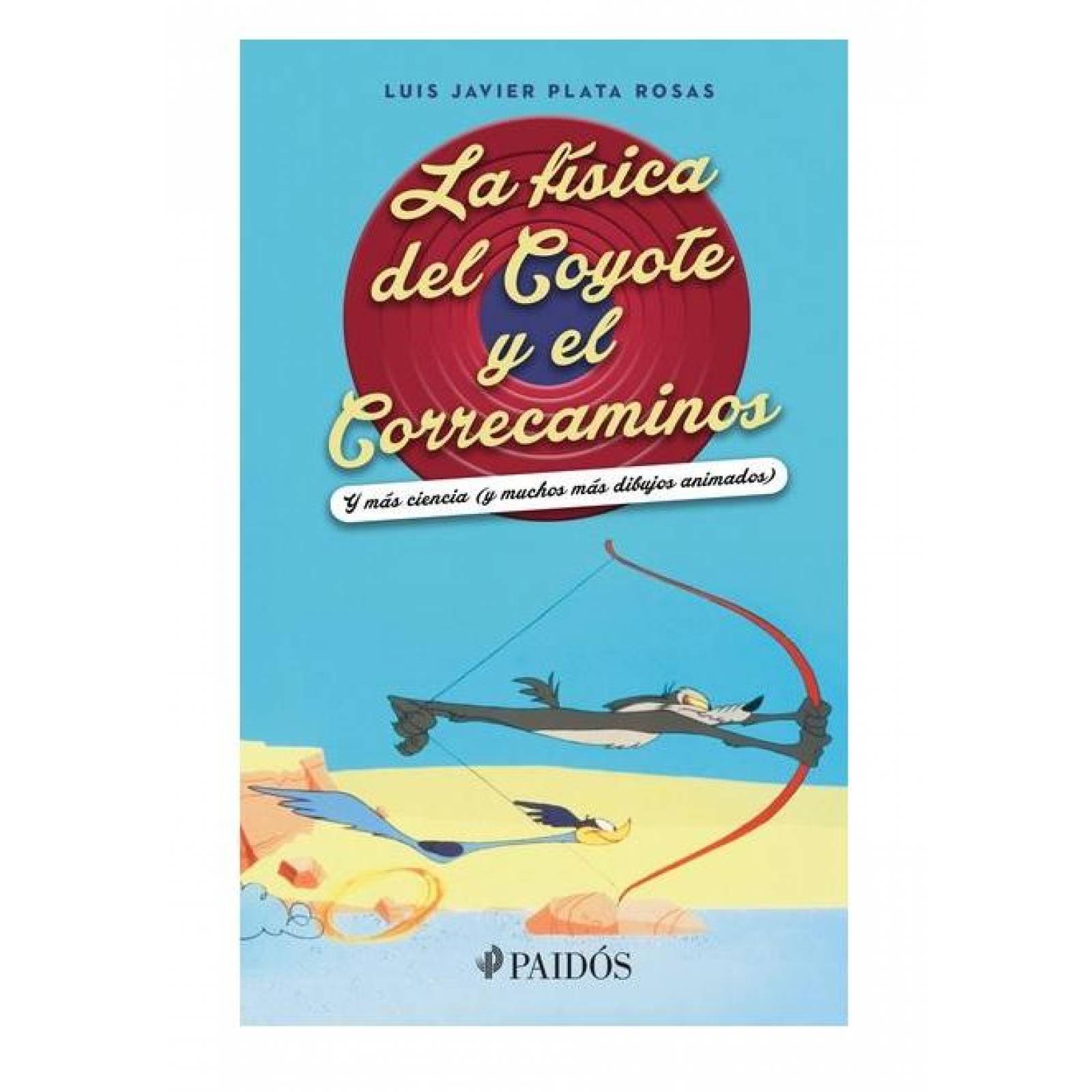 La Física Del Coyote Y El Correcaminos