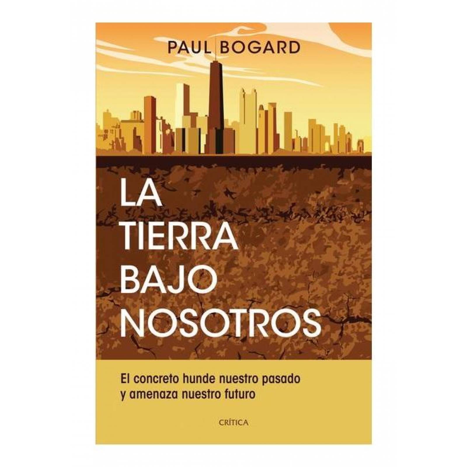 La Tierra Bajo Nosotros